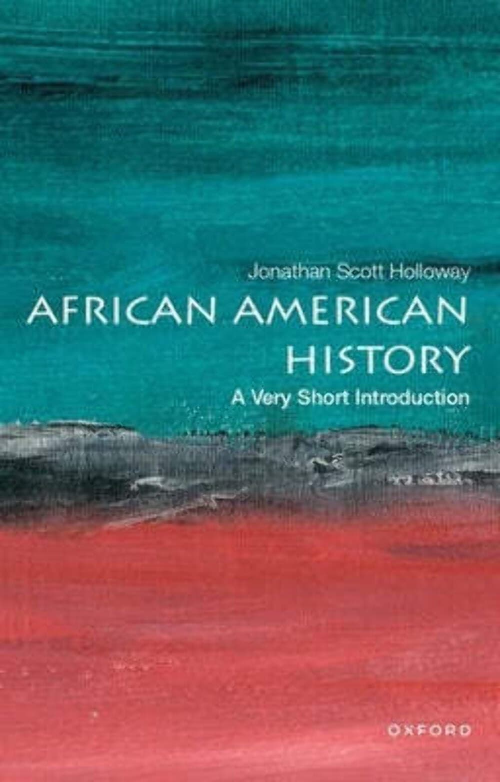 African American History: A Very Short Introduction (VERY SHORT INTRODUCTIONS)