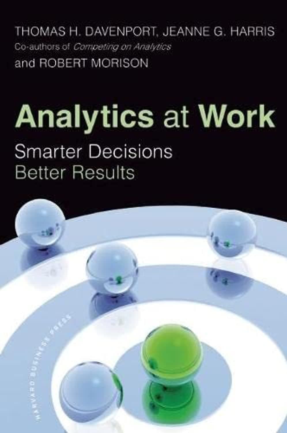 Harvard Business Review Press Analytics at Work: Smarter Decisions, Better Results