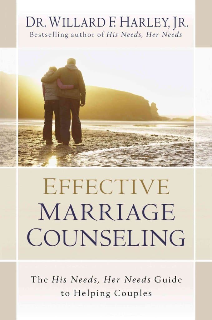 Effective Marriage Counseling: The His Needs, Her Needs Guide to Helping Couples Paperback – January 1, 2010
