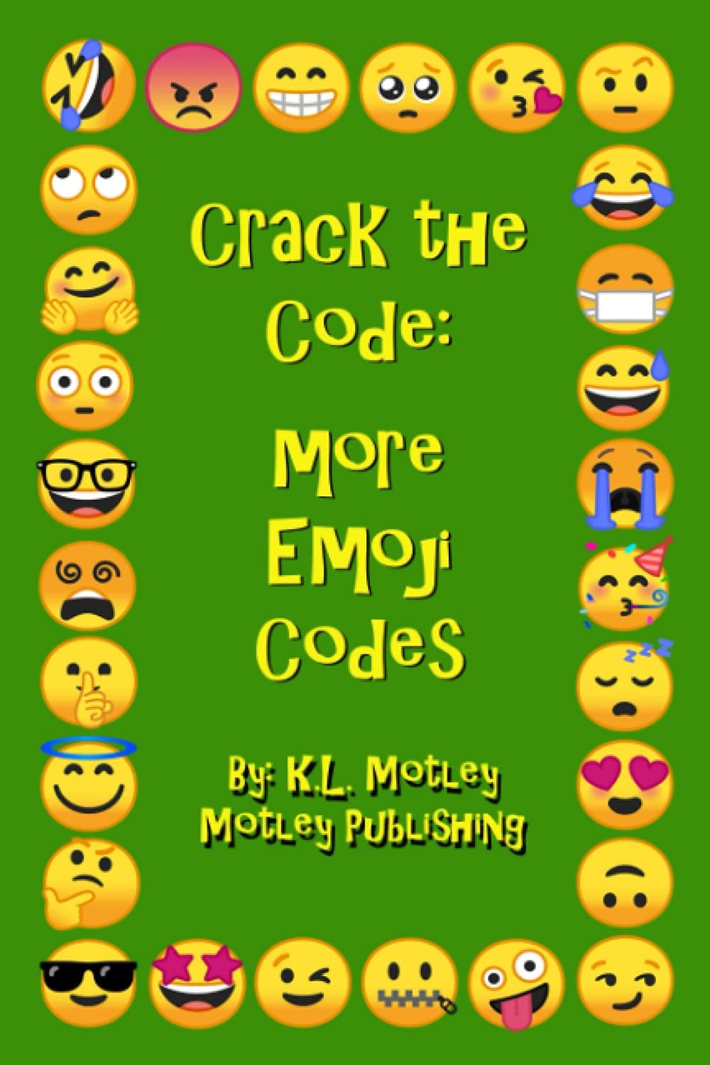 Crack the Code: More Emoji Codes: Secret Messages/ Decoding Puzzles For Kids To Solve Using Only Emojis (Crack the Code: Emoji Codes) Paperback – 15 Sept. 2021