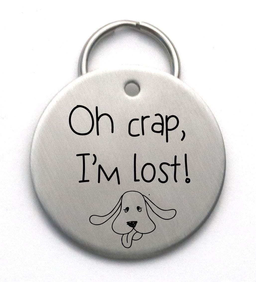 Funny Dog Tag - Oh Crap I'm lost!
