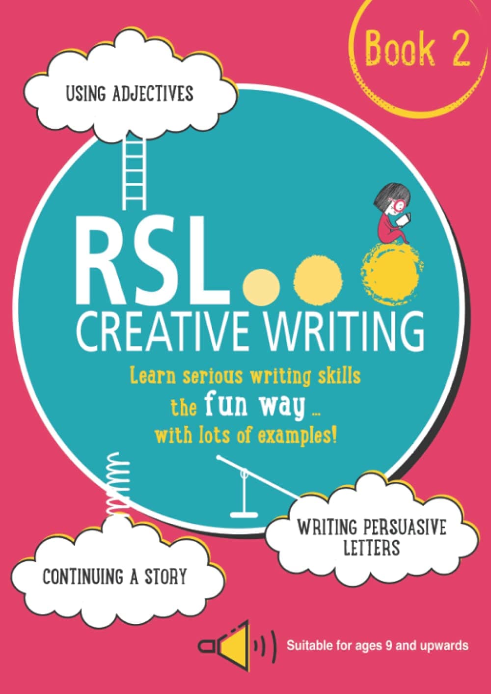RSL Creative Writing, Book 2: KS2, KS3, 11 Plus & 13 Plus - Workbook For Ages 9 Upwards