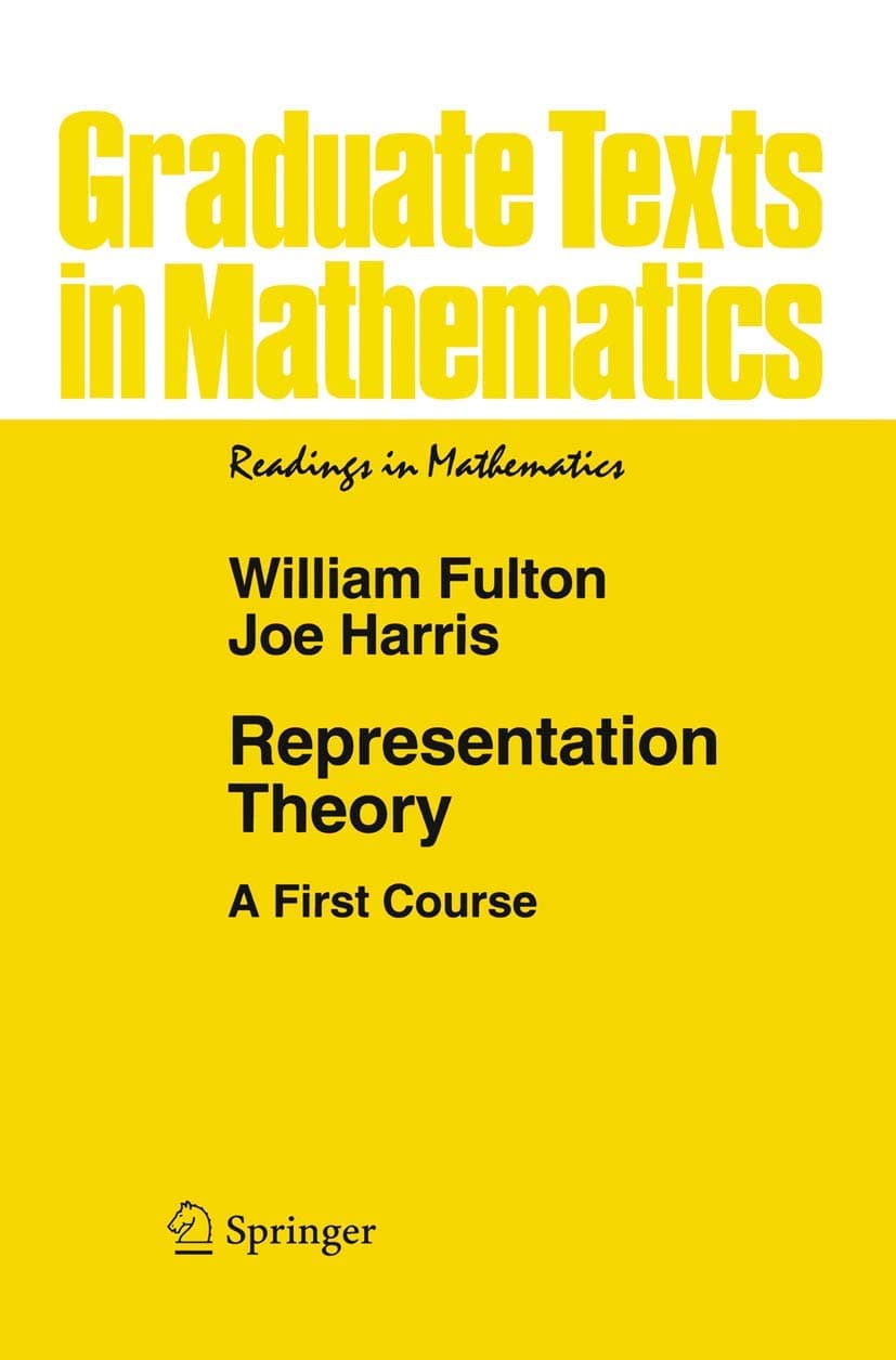 Representation Theory: A First Course: 129 (Graduate Texts in Mathematics)