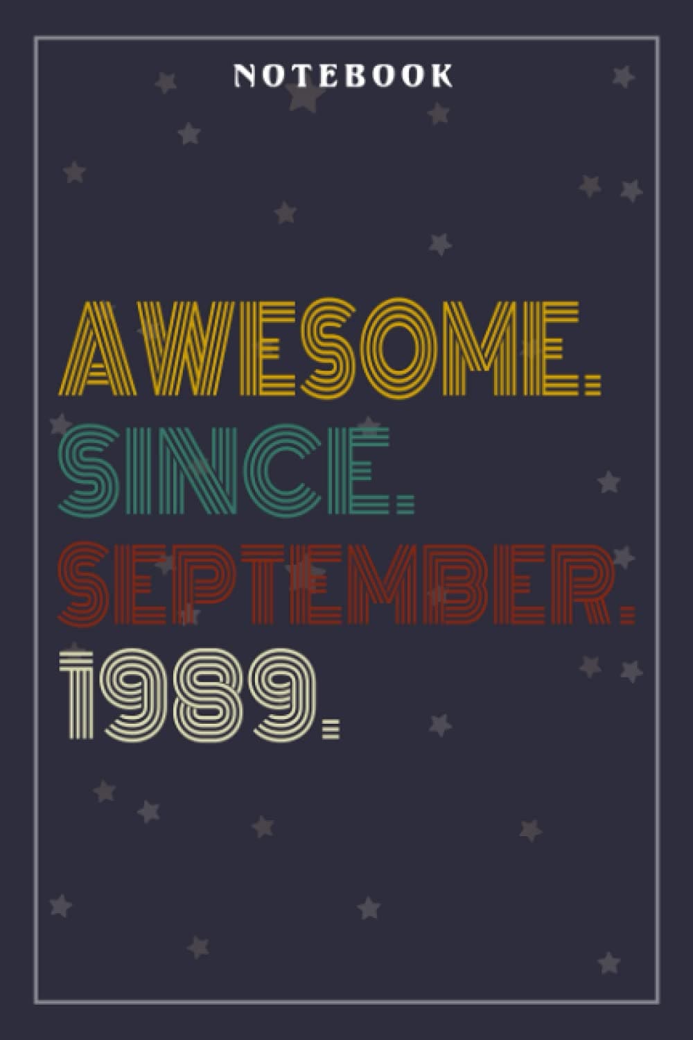 Notebook Journal Awesome Since September 1989 33 Years Old 33rd Birthday Gift: Meeting, Goals, Work List, Financial,6x9 in , Happy, Goal, Life, Gym, Personal Budget