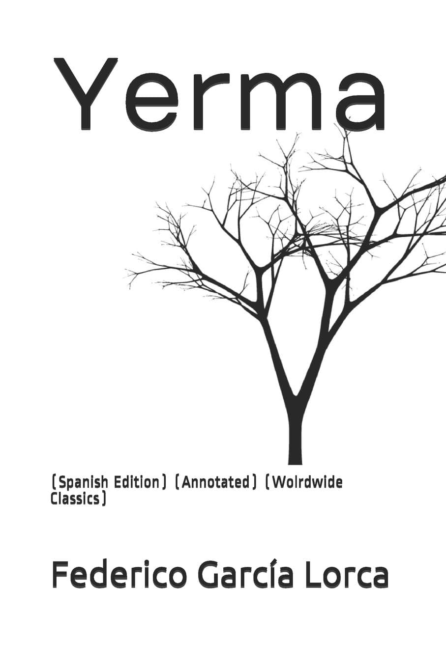 Yerma: (Spanish Edition) (Annotated) (Wolrdwide Classics)