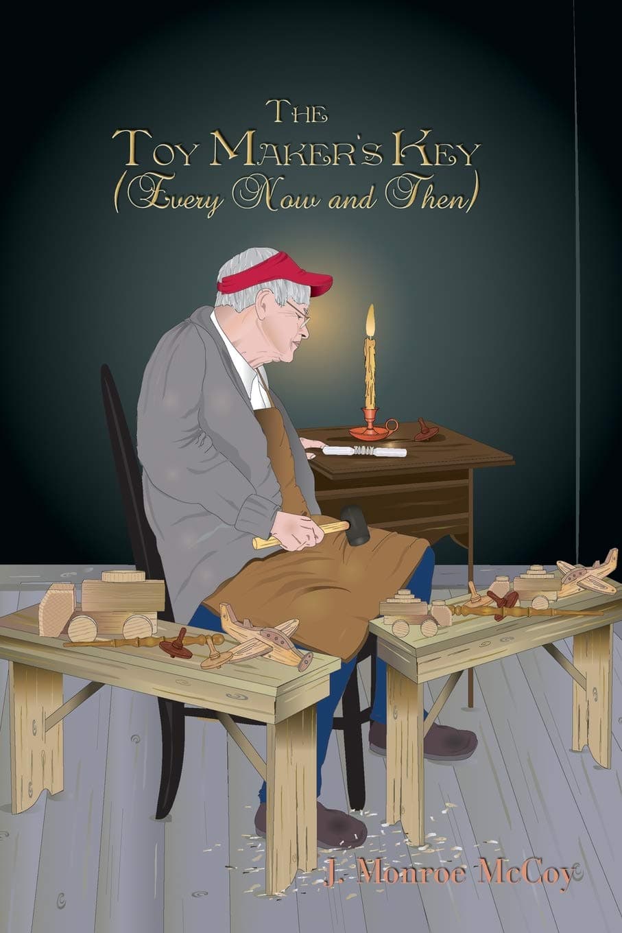 The Toy Maker's Key: (Every Now and Then)