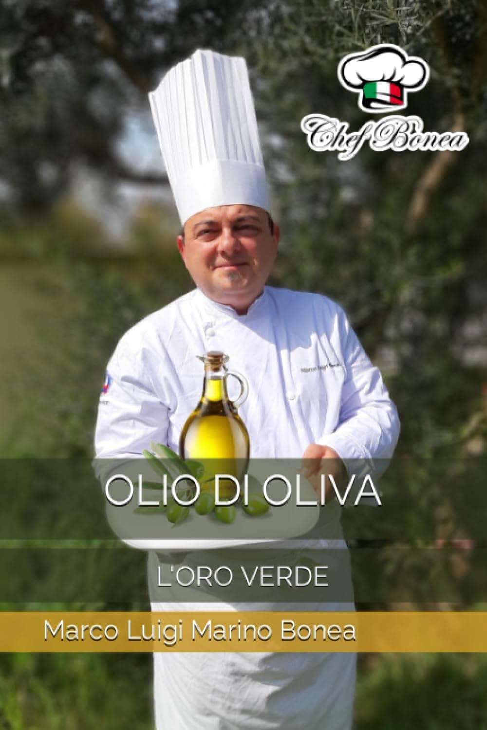 OLIO DI OLIVA - L'ORO VERDE (CHEF BONEA)