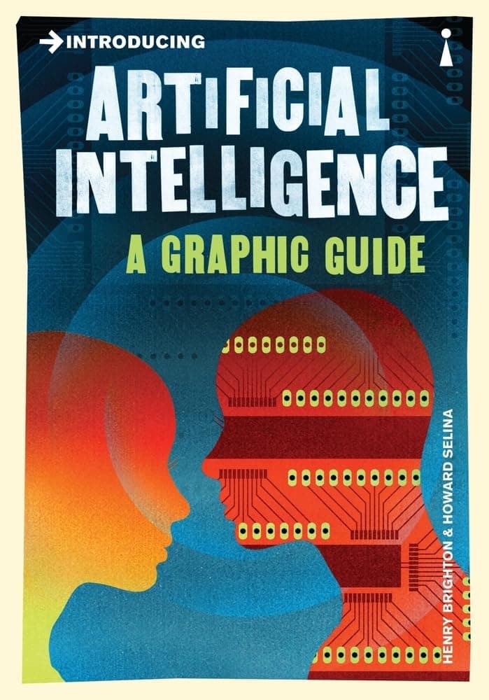 Introducing Artificial Intelligence: A Graphic Guide Paperback – July 17, 2012