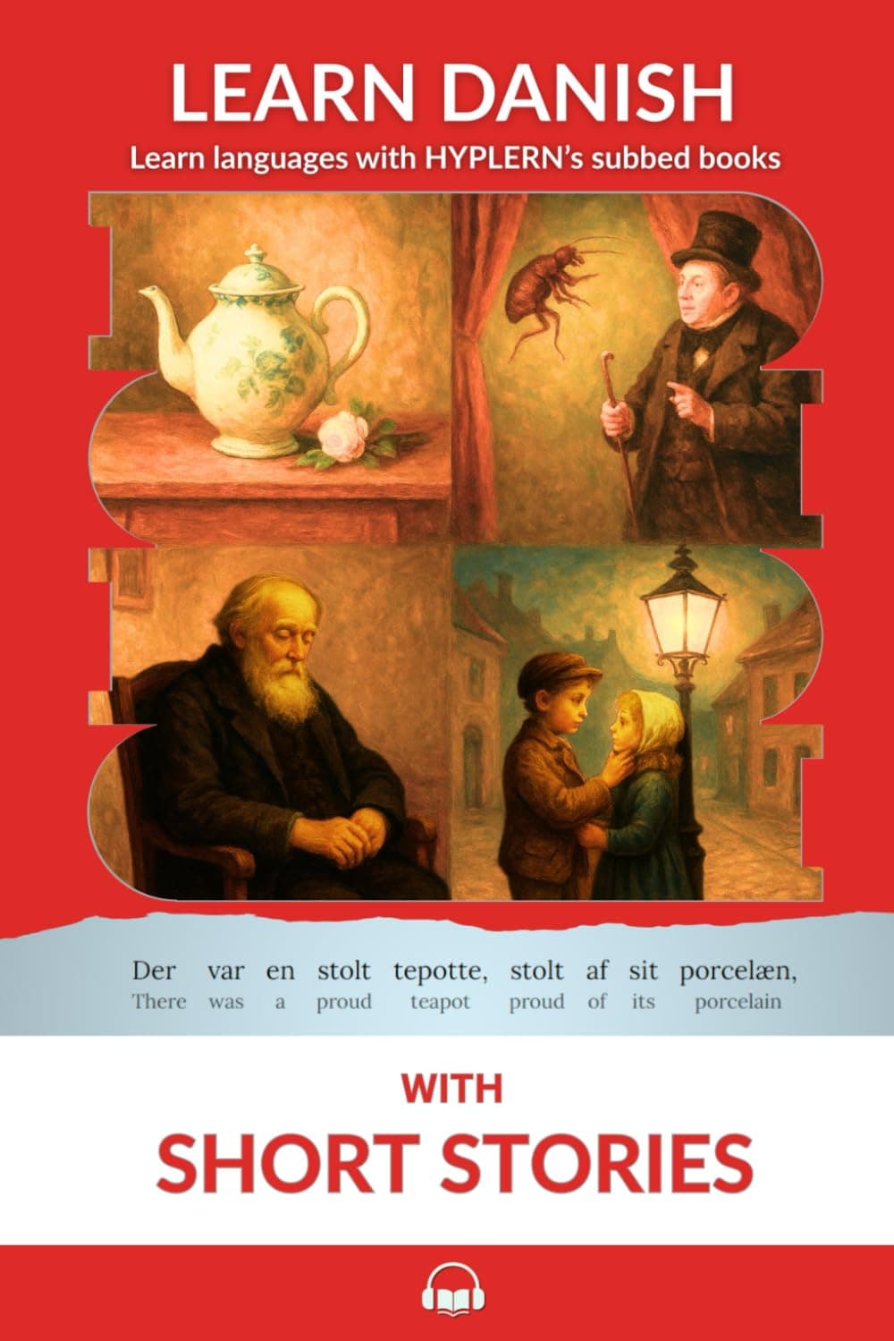 Learn Danish with Short Stories: Interlinear Danish to English: 3 (Learn Danish with Interlinear Stories for Beginners and Adva)