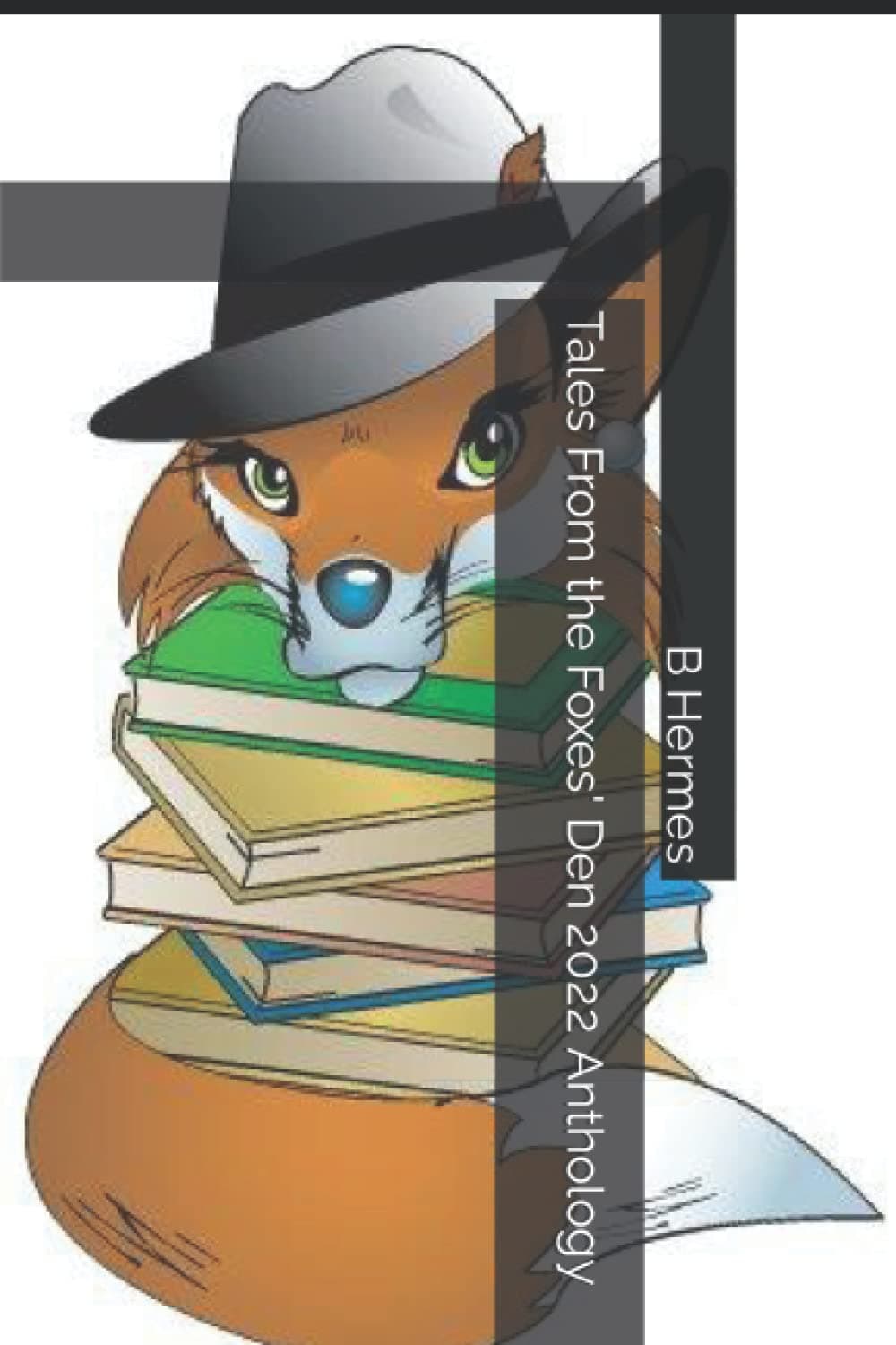 Tales From the Foxes' Den 2022 Anthology