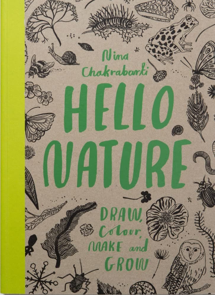 Hello Nature: Draw, Colour, Make and Grow