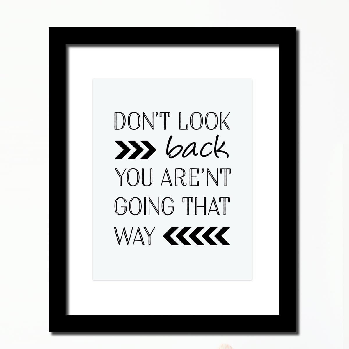 Breakup gift 'Don't Look Back' Inspirational Print. UNFRAMED.