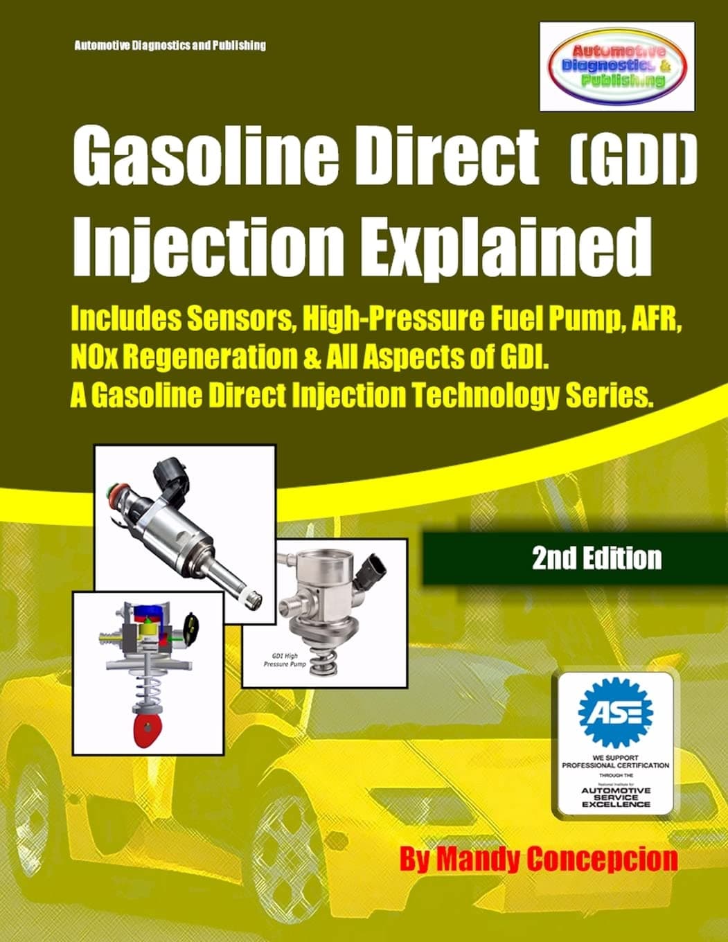 (GDI) Gasoline Direct Injection Explained: A Gasoline Direct Injection Technology Series Paperback – October 11, 2012