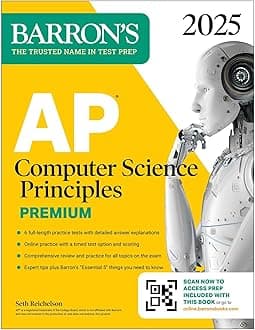 AP Computer Science Principles Premium, 2025: Prep Book with 6 Practice Tests + Comprehensive Review + Online Practice (Barron's AP Prep)