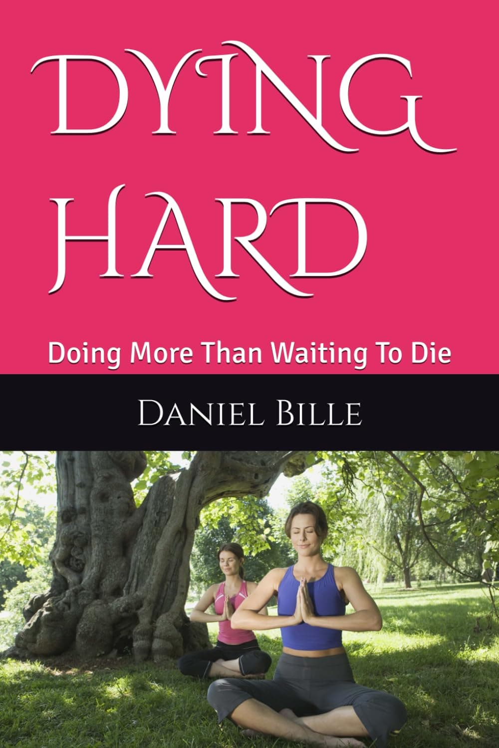DYING HARD: Doing More Than Waiting To Die