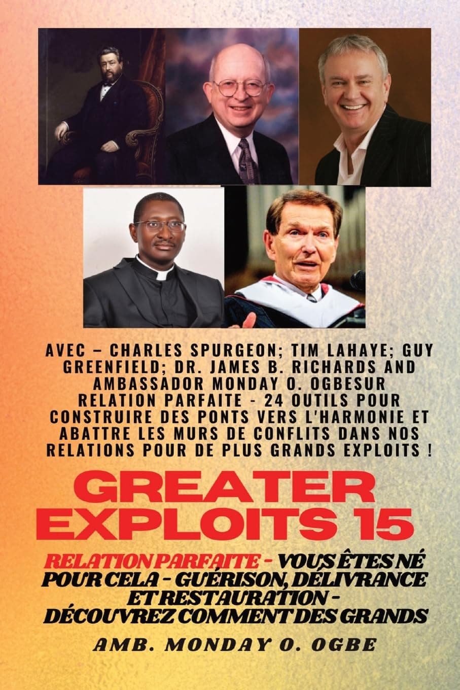 Greater Exploits - 15 - Relation parfaite - 24 outils pour construire des ponts vers l'harmonie (Srie Grands Exploits)