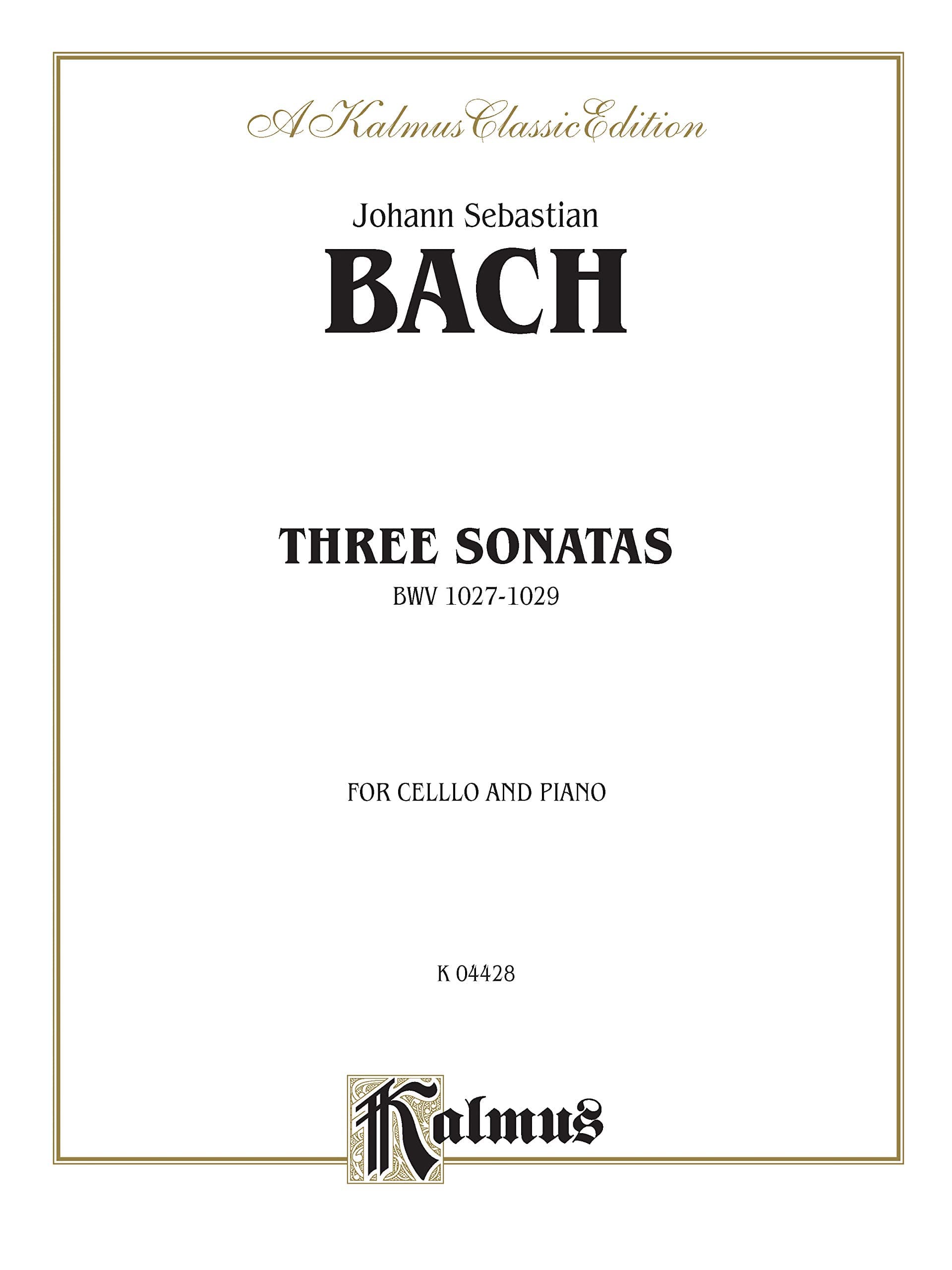 Three Sonatas for Viola da Gamba, BWV 1027-29: For Cello and Piano (Kalmus Edition)