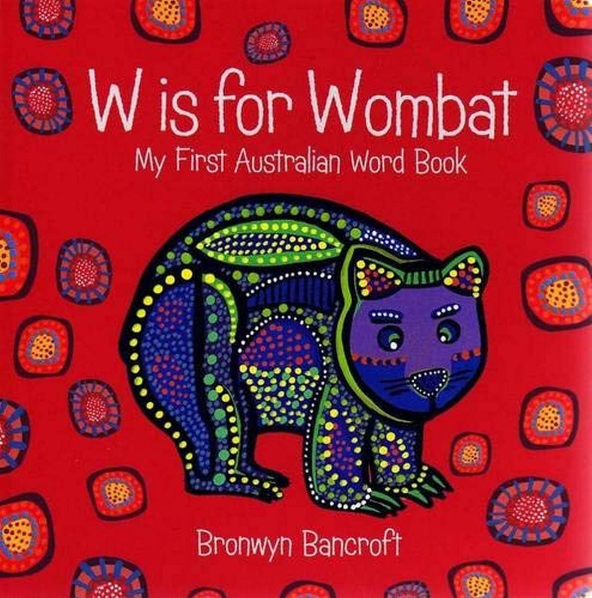 W Is for Wombat Board book – June 1, 2010