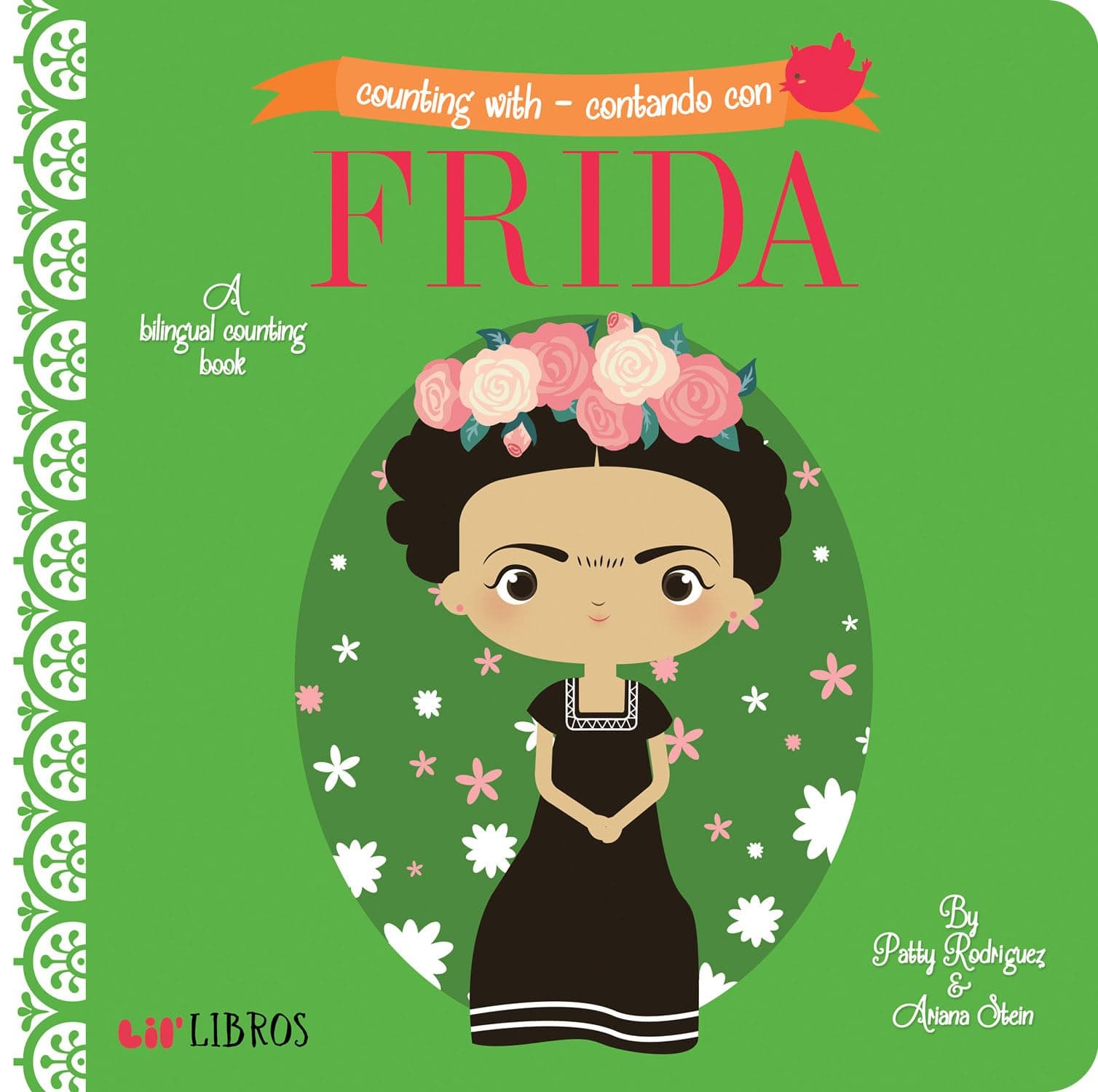 Counting With - Contando con Frida (Bilingual: English/Spanish): A Bilingual Counting Book (Lil' Libros) (English and Spanish Edition)