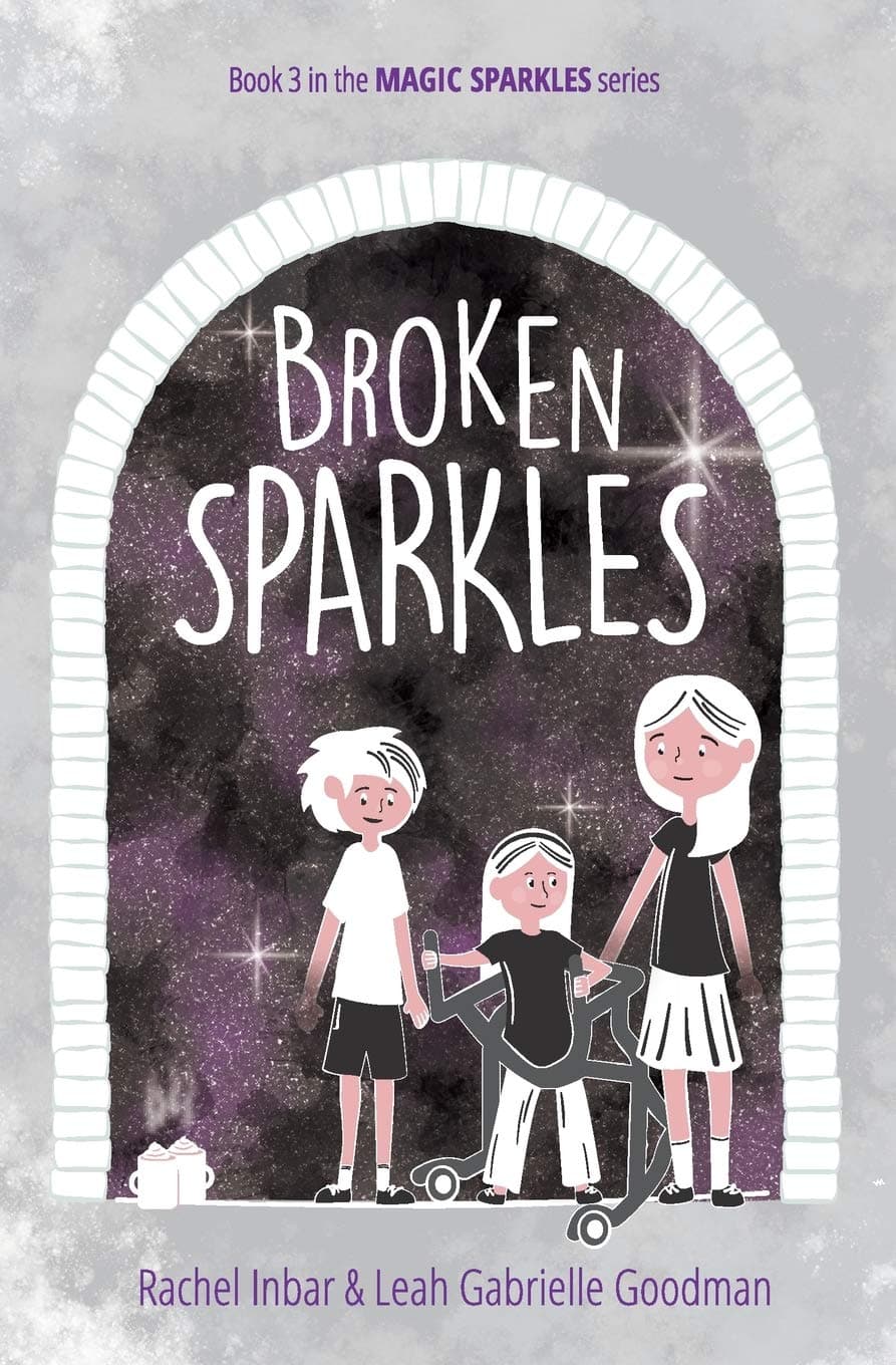 Broken Sparkles: Book 3 in the Magic Sparkles Series