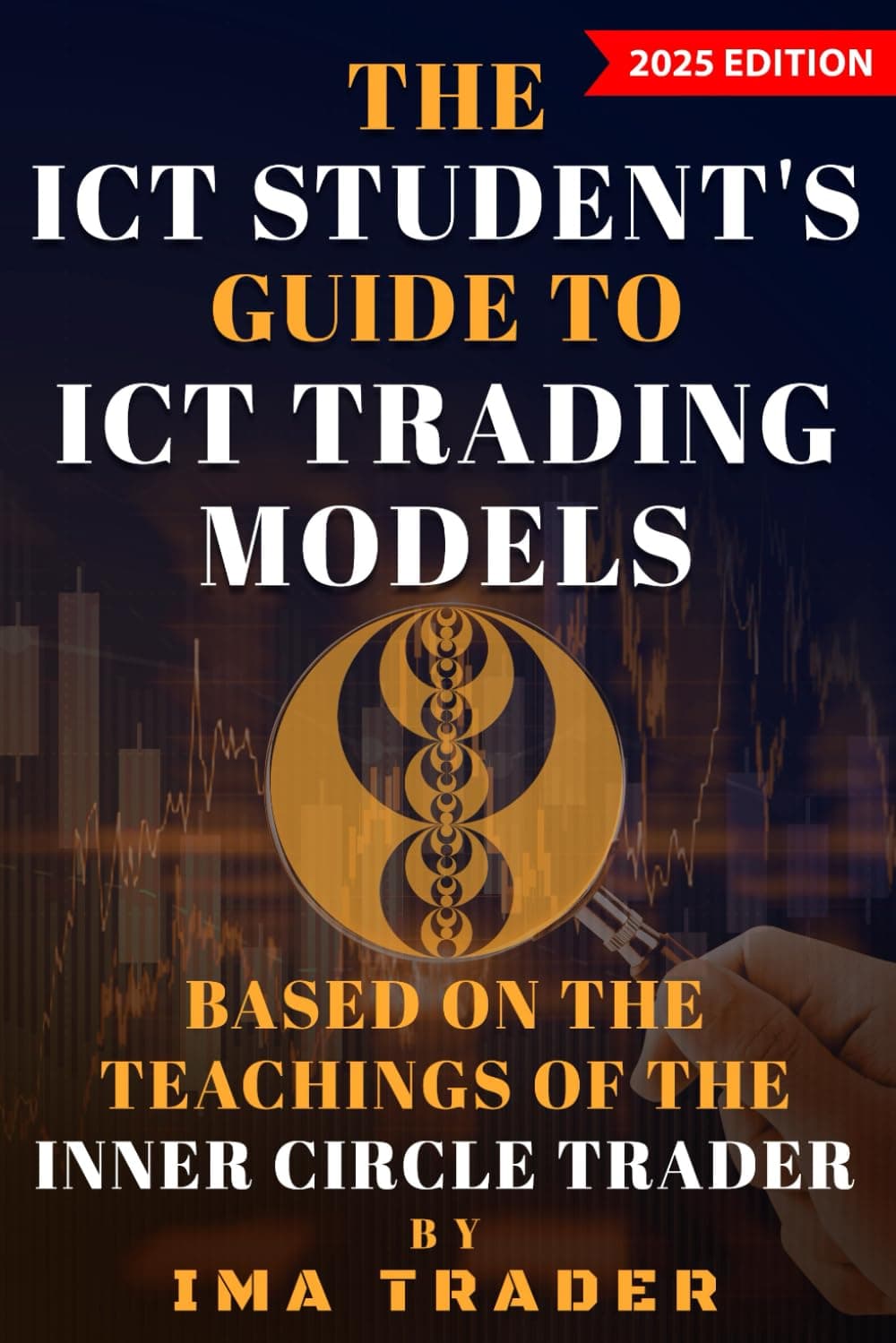 The ICT Student’s Guide To ICT Trading Models: Based on the Teachings of the Inner Circle Trader (ICT Student's Guides to Learning the Inner Circle Trader's Concepts) Paperback – July 4, 2023
