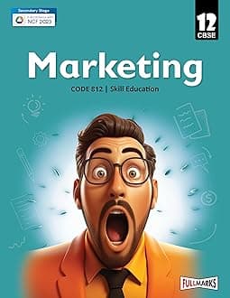 Full Marks Marketing Class 12 | CBSE | Skill Education | Subject Code 812| for CBSE