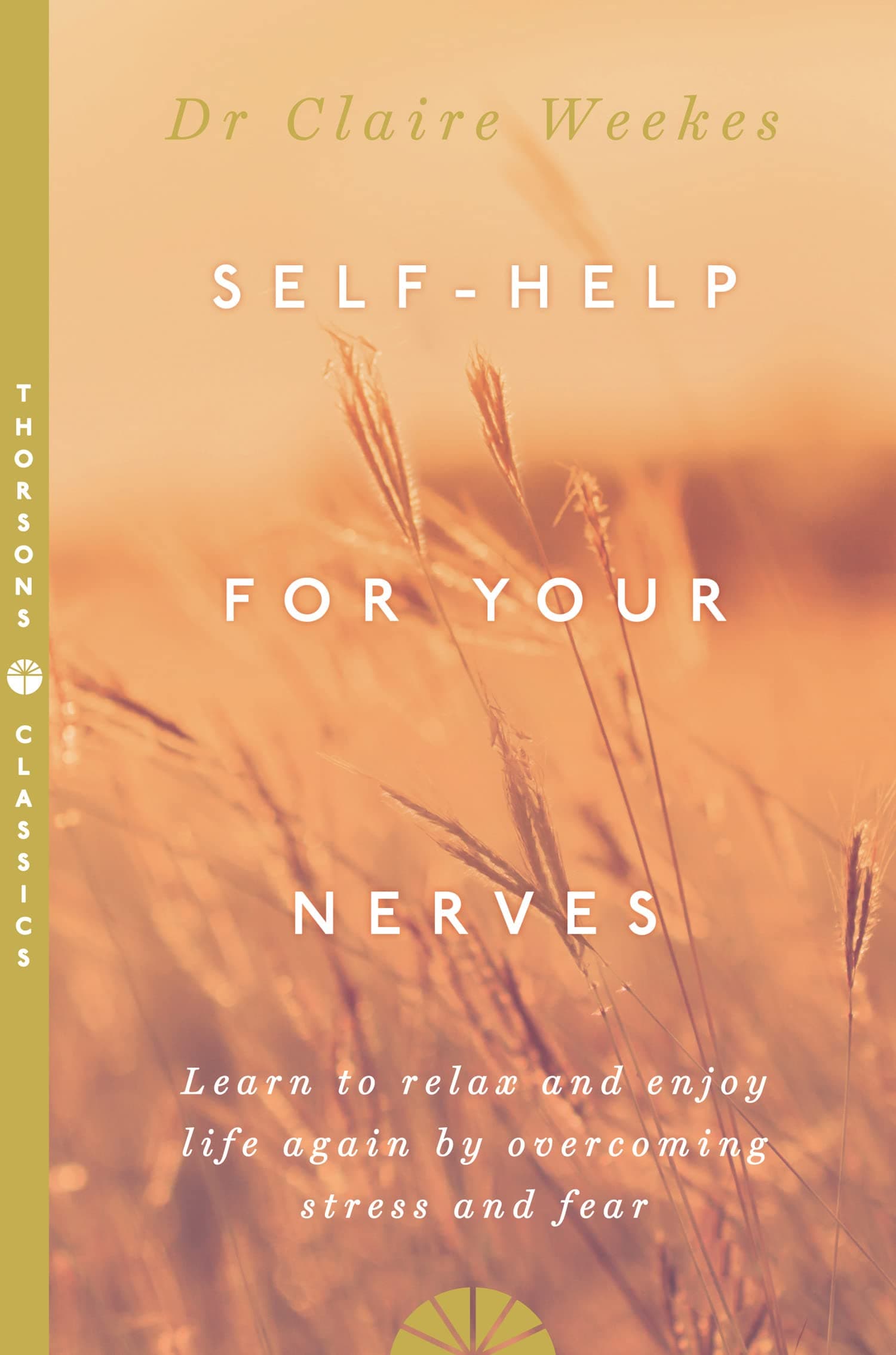 SELF HELP FOR YOUR NERVE