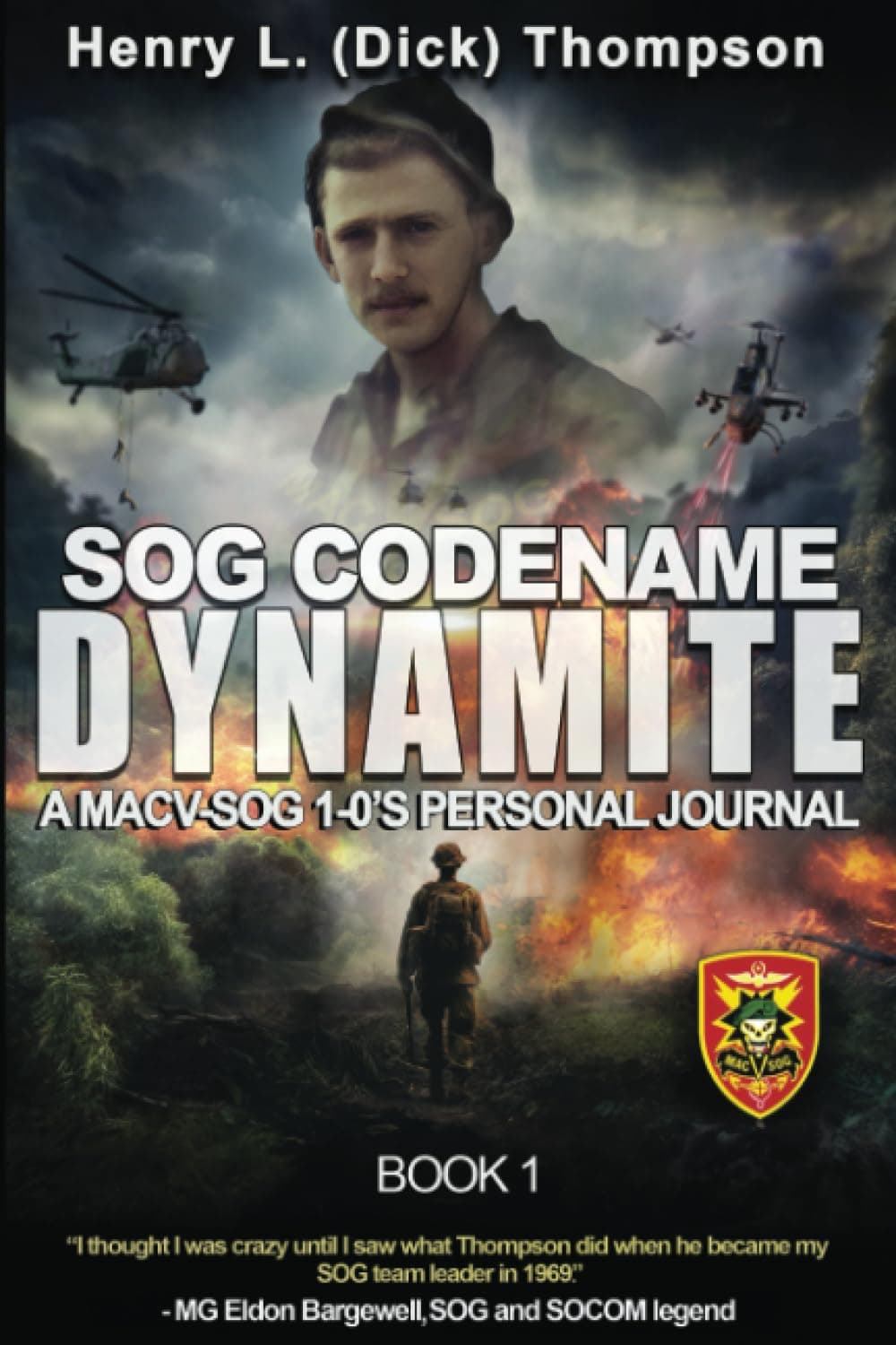 SOG Codename Dynamite: A MACV-SOG 1-0's Personal Journal Paperback – 5 July 2023