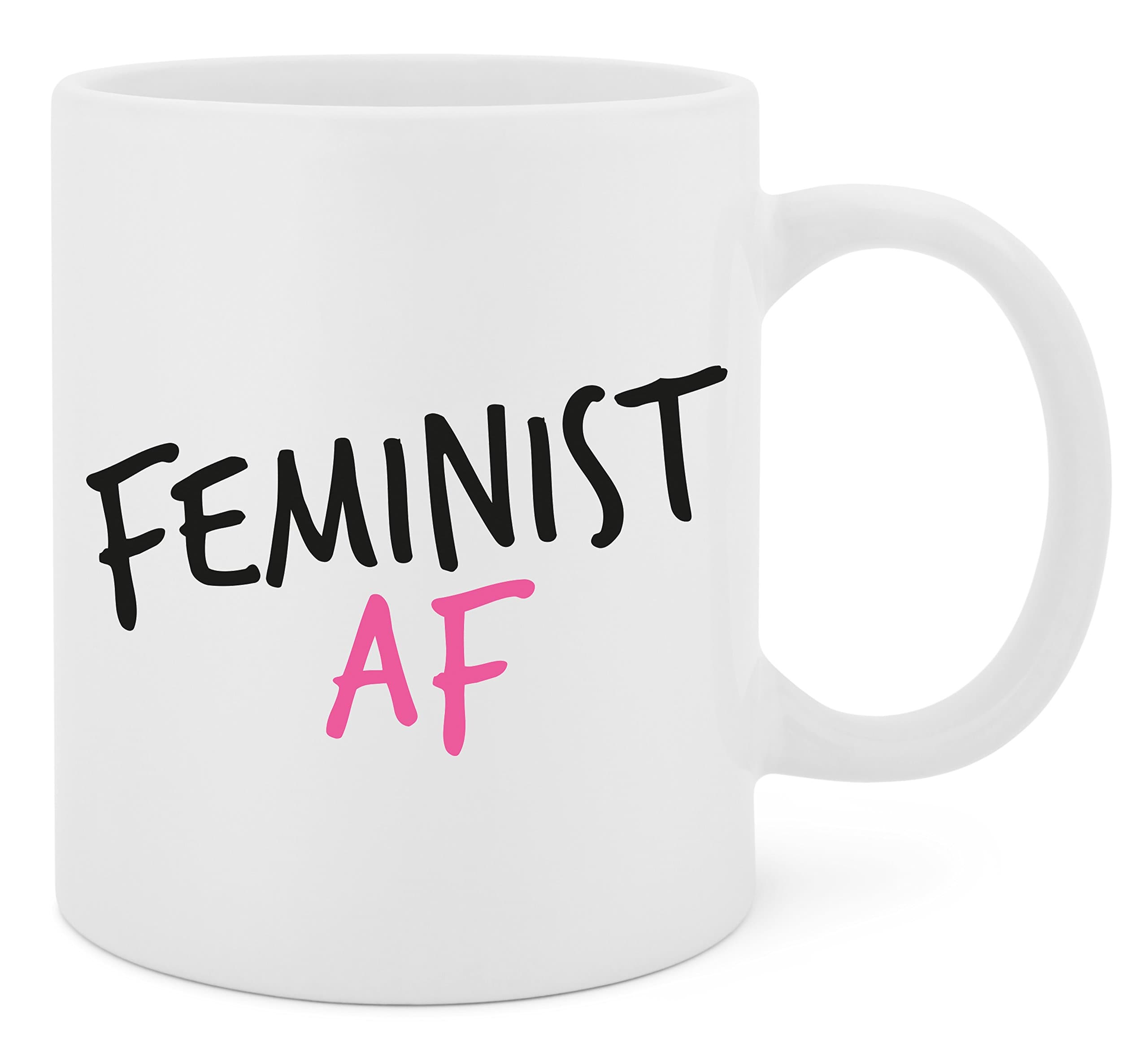 Feminist AF - 11 Oz White Ceramic Glossy Mug With Large C-handle (Microwave and Dishwasher Safe)