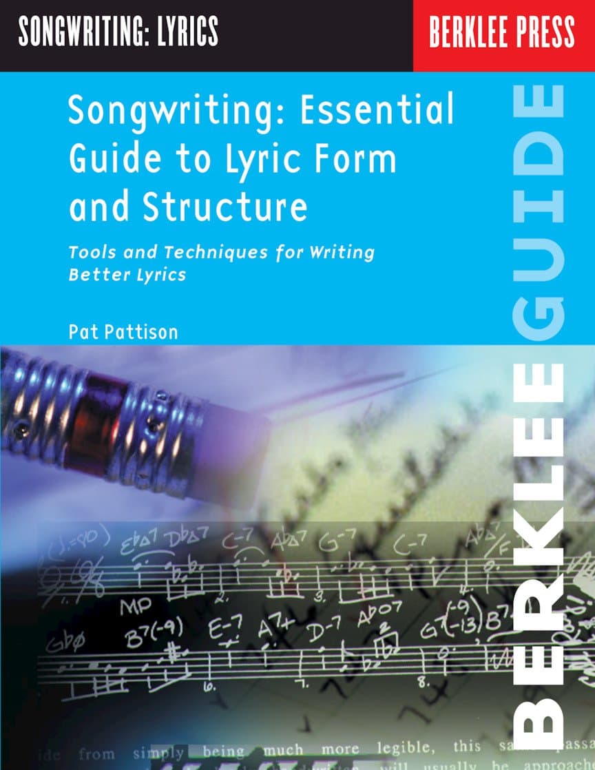 Songwriting: Essential Guide to Lyric Form and Structure | Lyric Writing Techniques for Music Creators | Songwriting Exercises and Tools for All ... Books for Musicians (Songwriting Guides)