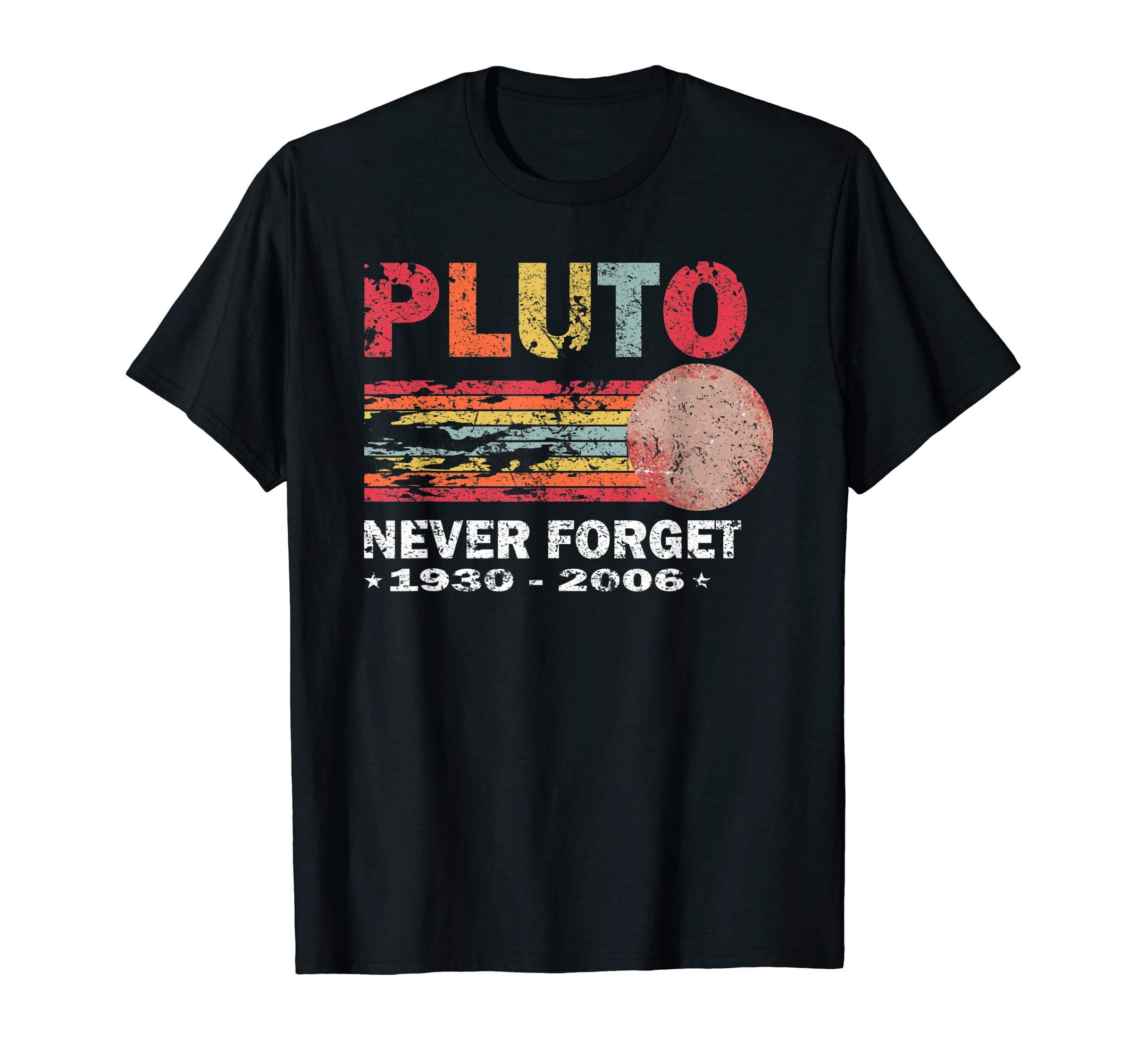 Never Forget Pluto Retro Vintage Funny 1930 - 2006 Gift idea T-Shirt