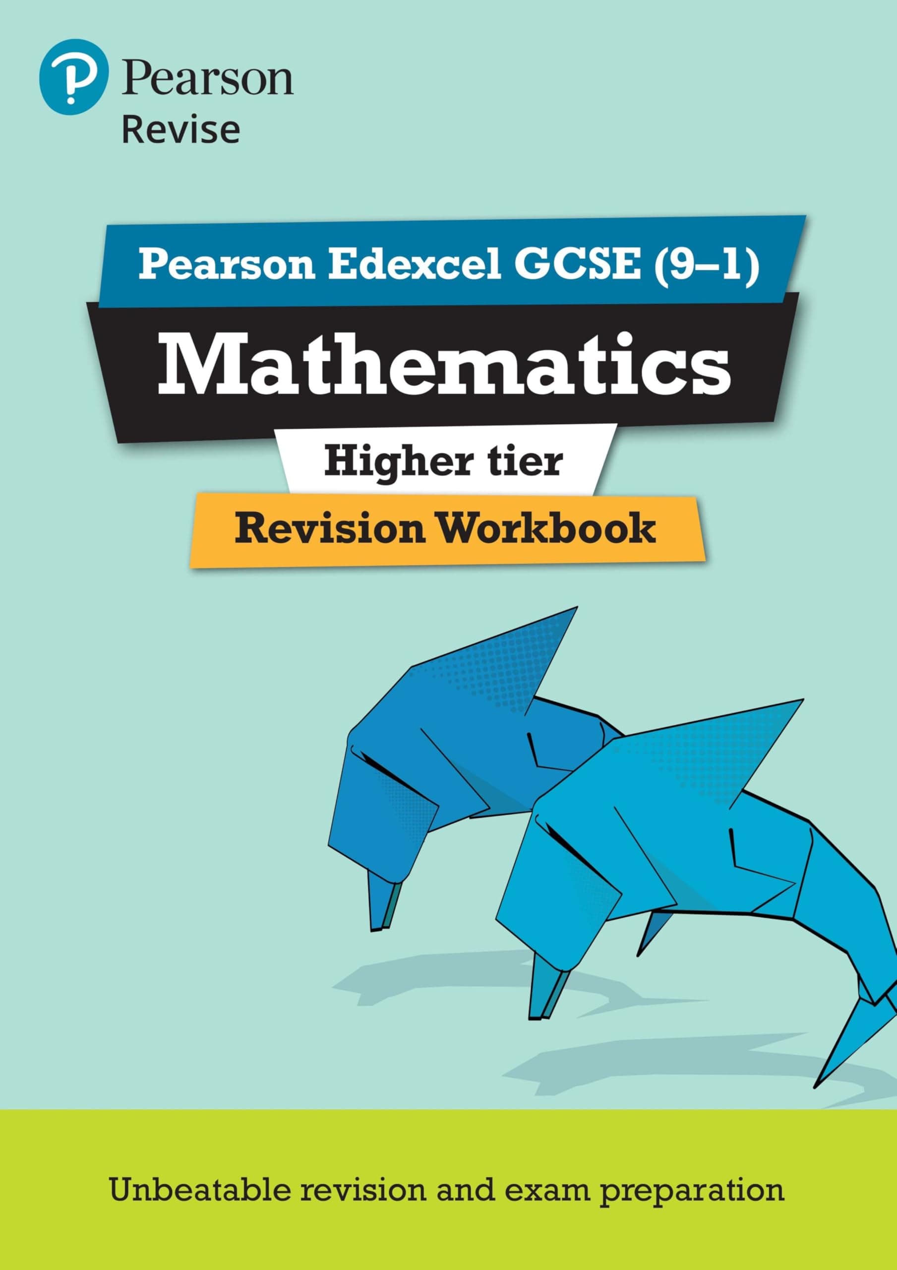 Pearson Edexcel GCSE (9-1) Mathematics Higher tier Revision Workbook: Catch-up and revise (REVISE Edexcel GCSE Maths 2015)