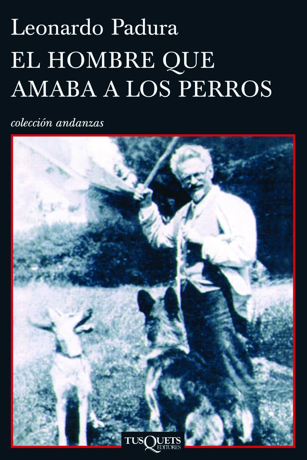 El Hombre Que Amaba a Los Perros