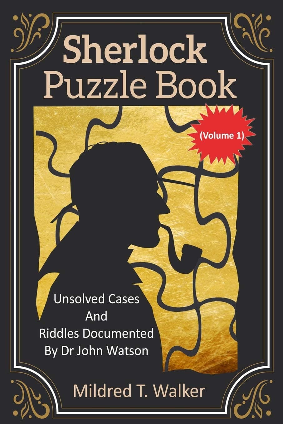 Independently Published Sherlock Puzzle Book (Volume 1): Unsolved Cases And Riddles Documented By Dr John Watson