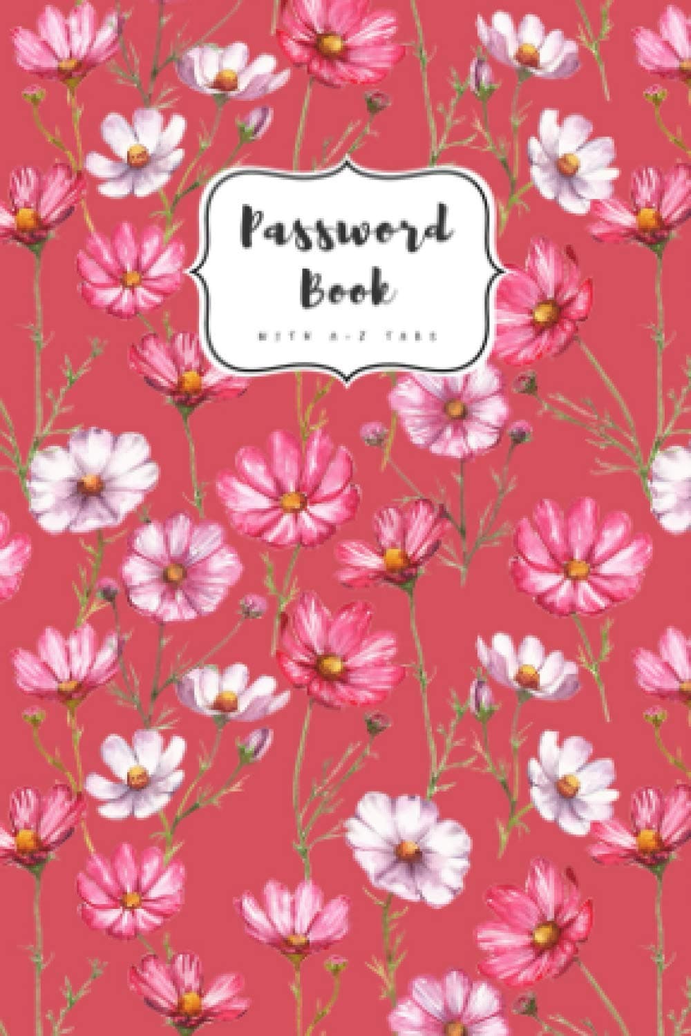 Password Book with A-Z Tabs: 4x6 Small Internet Password Logbook with Alphabetical Index | Painting Kosmea Flower Design Red
