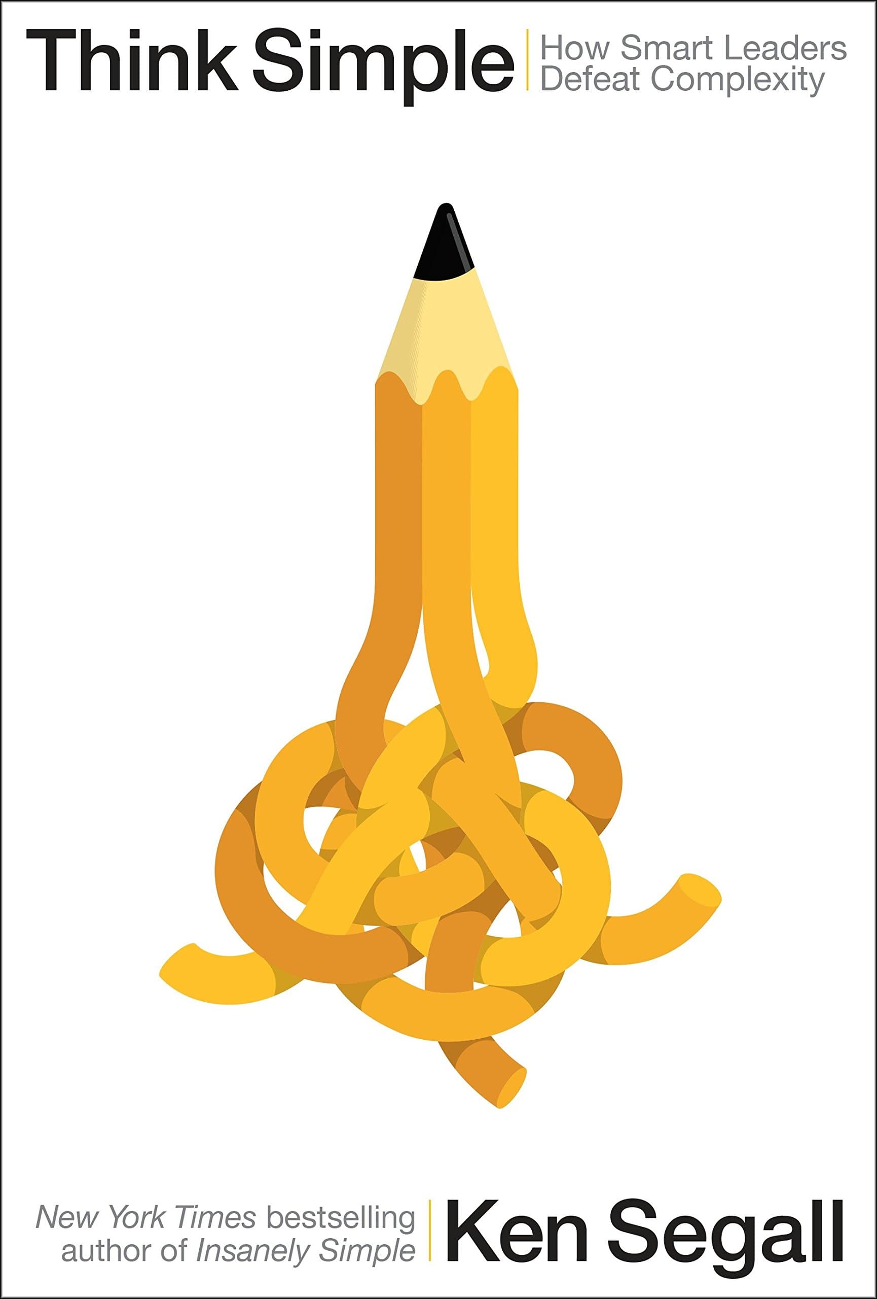 Portfolio Think Simple: How Smart Leaders Defeat Complexity