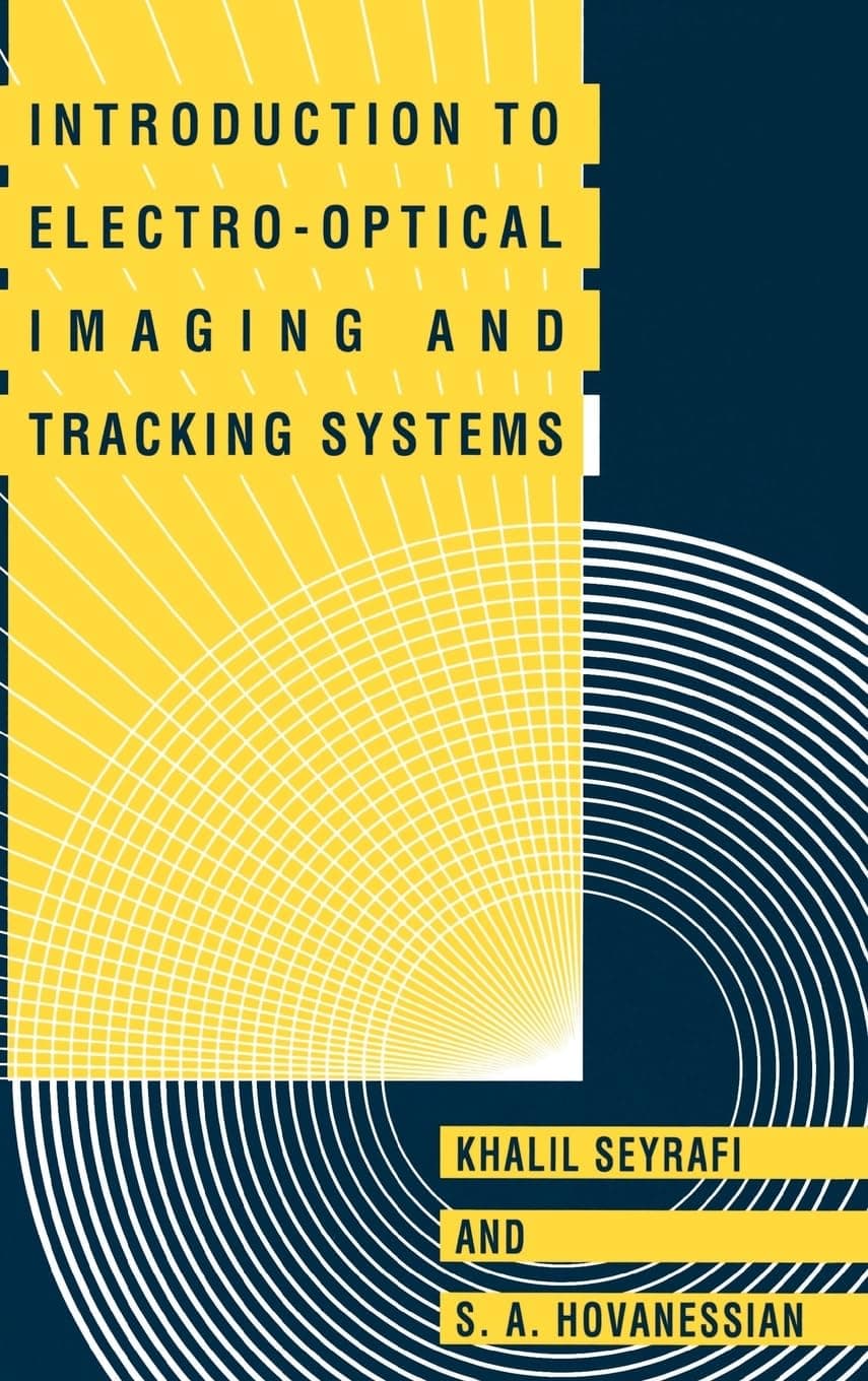 – Introduction to Electro-optical Imaging and Tracking Systems (Optoelectronics Library S.)