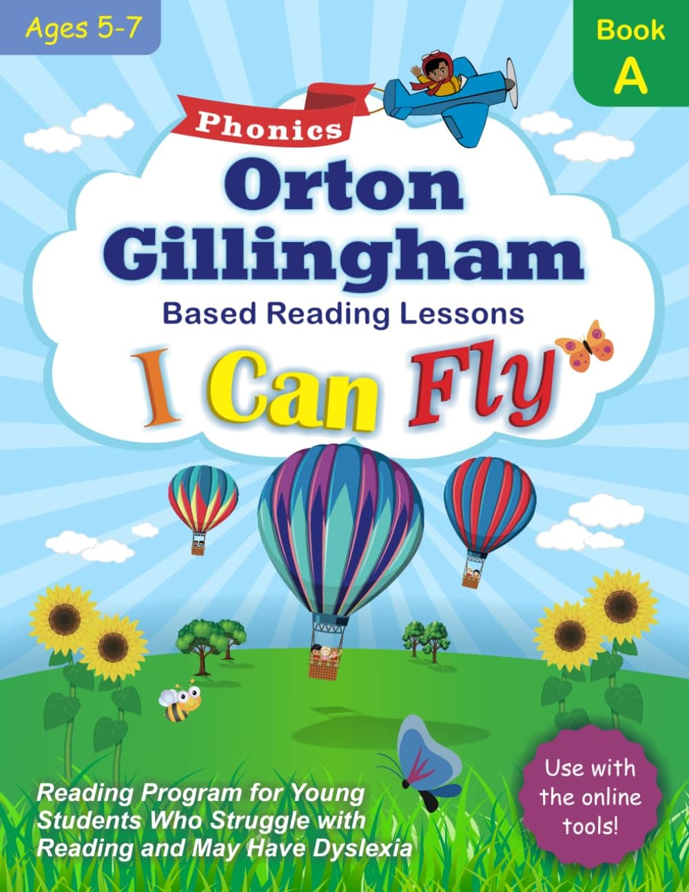 I Can Fly Reading Program with Online Games, Book A: Orton-Gillingham Based Reading Lessons for Young Students Who Struggle with Reading and May Have Dyslexia: 1 (Reading Program Ages 5-7) Paperback – 4 Oct. 2020