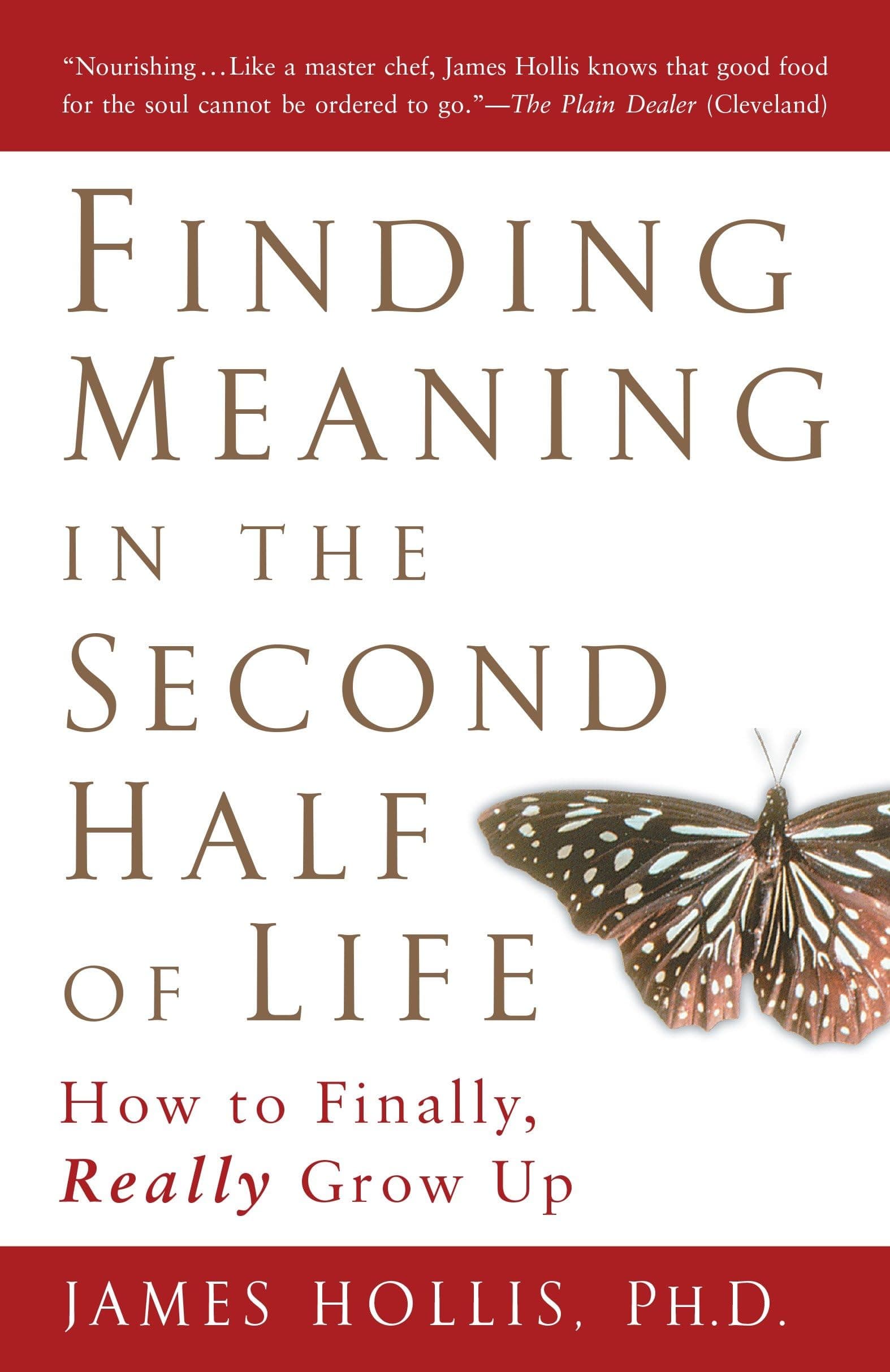 Finding Meaning in the Second Half of Life Paperback – Deckle Edge, 16 March 2006