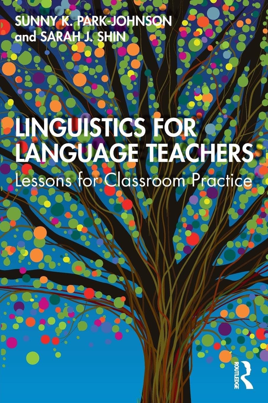 Linguistics for Language Teachers: Lessons for Classroom Practice 1st Edition
