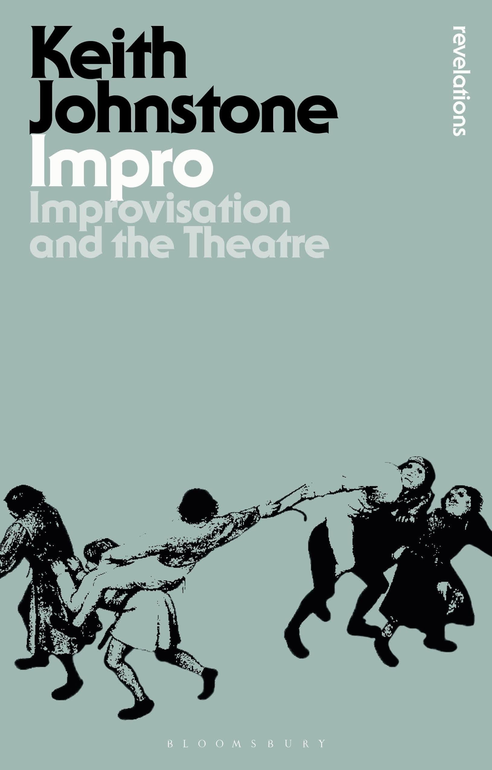 Bloomsbury Impro: Improvisation and the Theatre