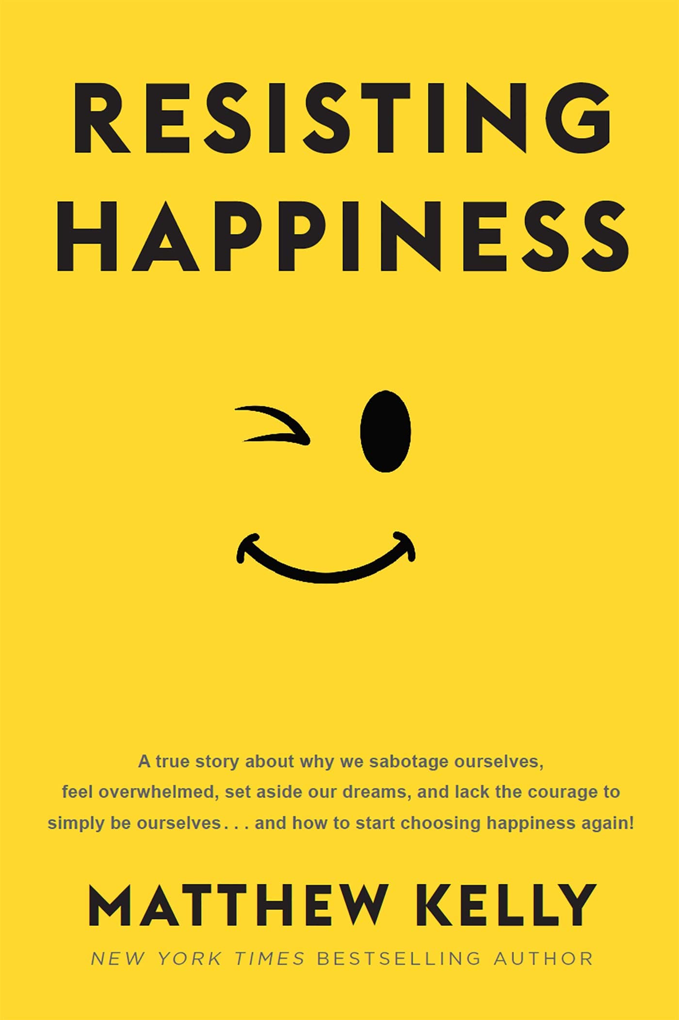 Resisting Happiness Paperback – December 1, 2016