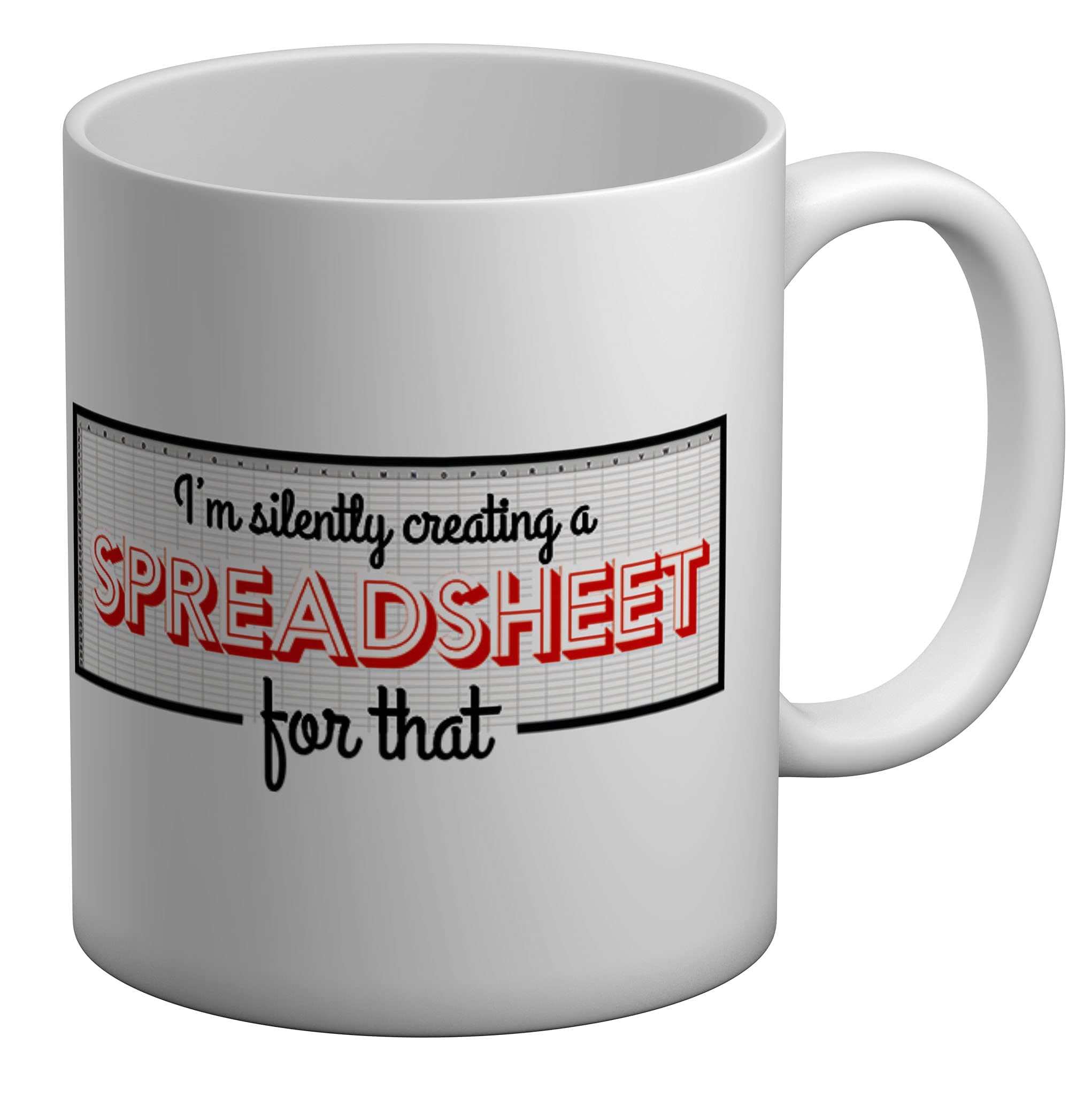 Shopagift I'm Silently Creating A Spreadsheet for That White 11oz Large Mug Cup