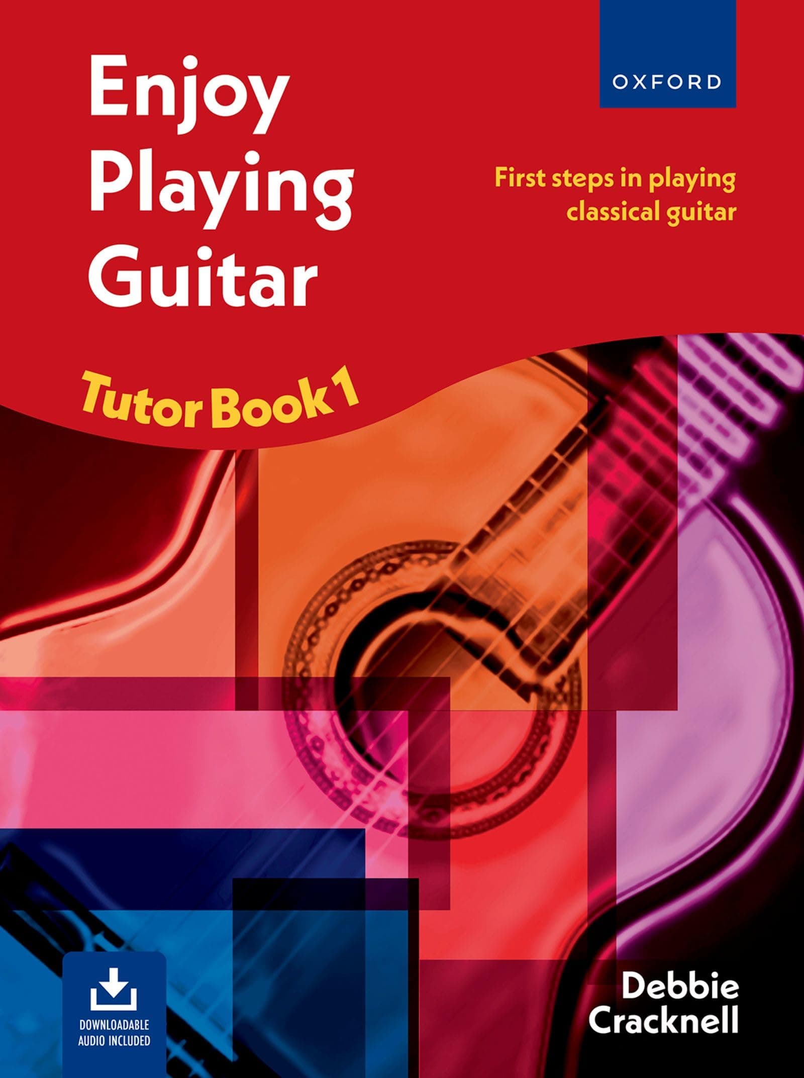 Enjoy Playing Guitar Tutor Book 1 + CD : First Steps in Playing Classical Guitar