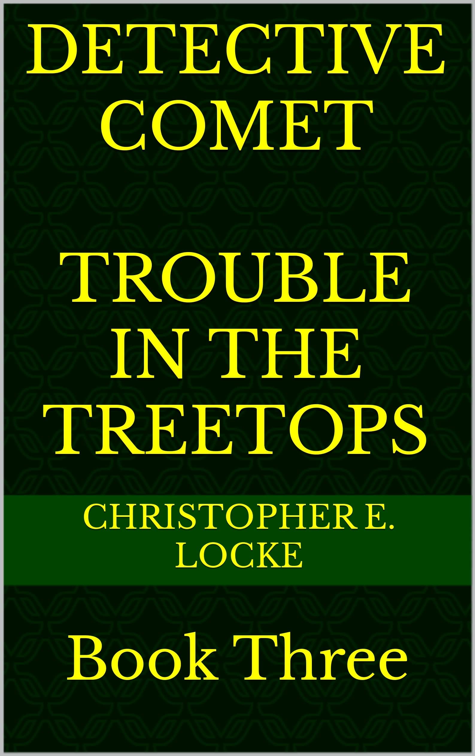 Detective Comet: Trouble in the Treetops