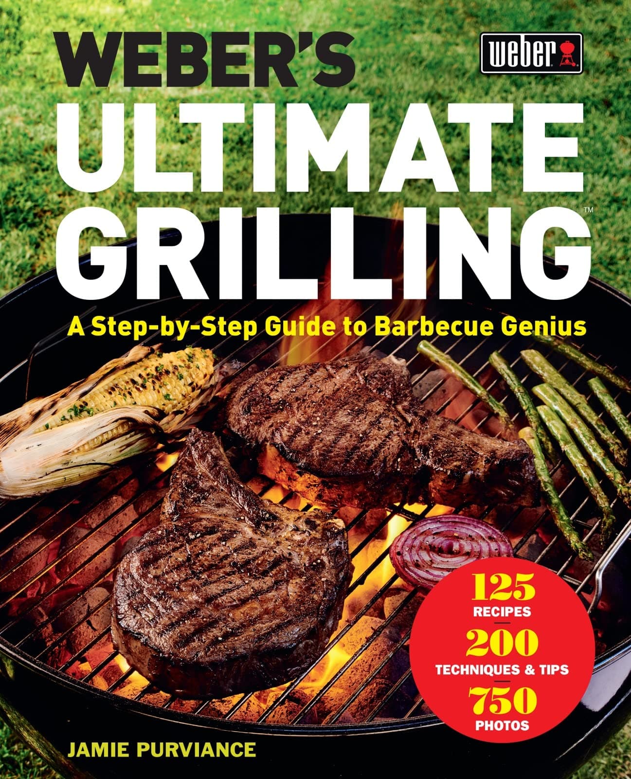 HarperCollins Weber's Ultimate Grilling: A Step-By-Step Guide to Barbecue Genius