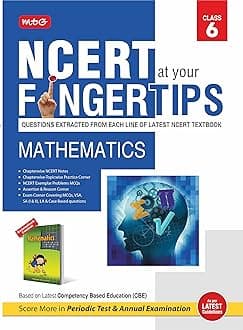 MTG NCERT at your Fingertips Class 6 Mathematics - Chapterwise Topicwise Practice Corner, NCERT Notes & Exemplar Problems MCQs, Assertion & Reason | Based on Latest CBE Pattern Paperback – 23 May 2023