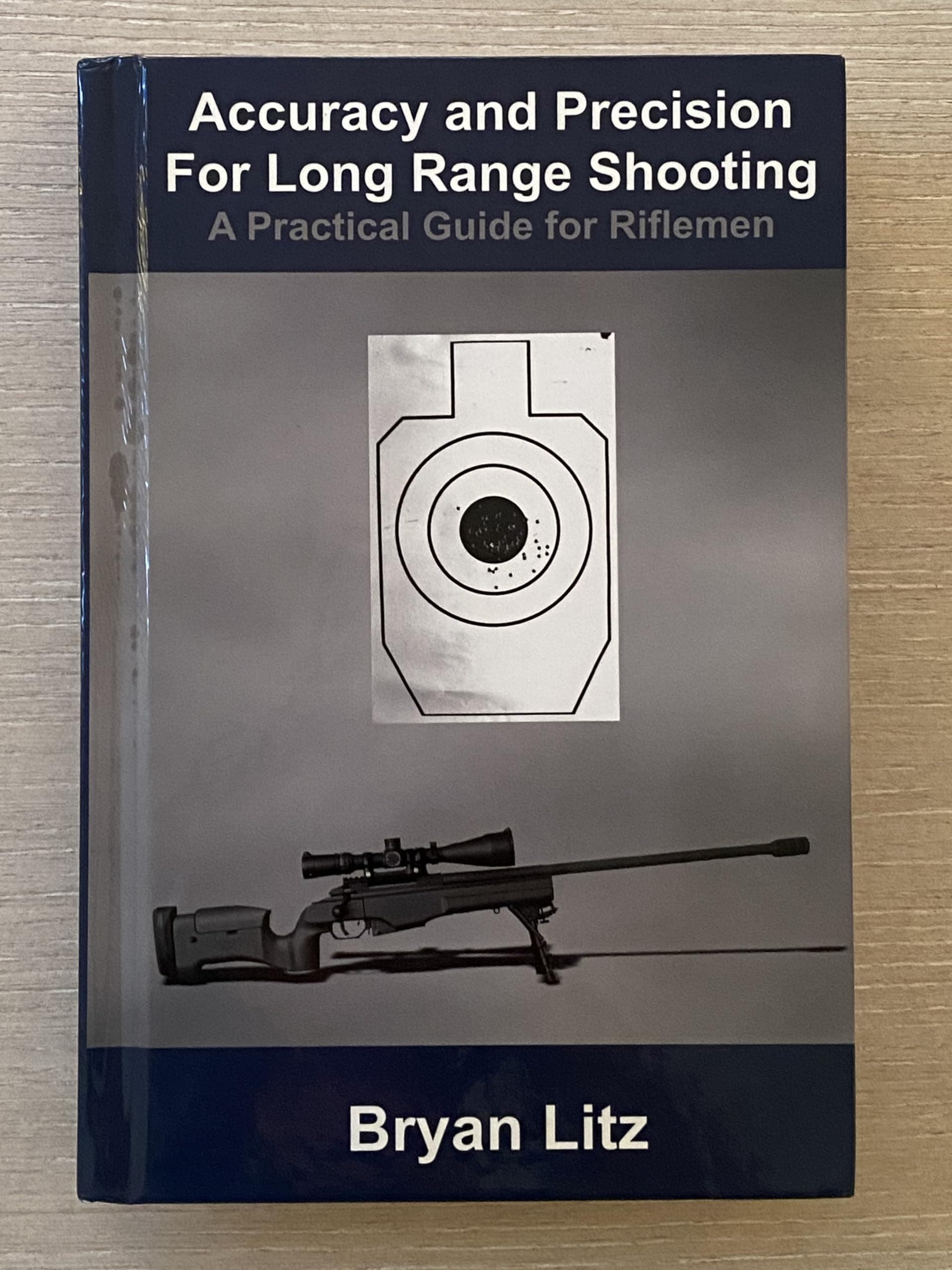 Accuracy and Precision for Long Range Shooting: A Practical Guide for Riflemen
