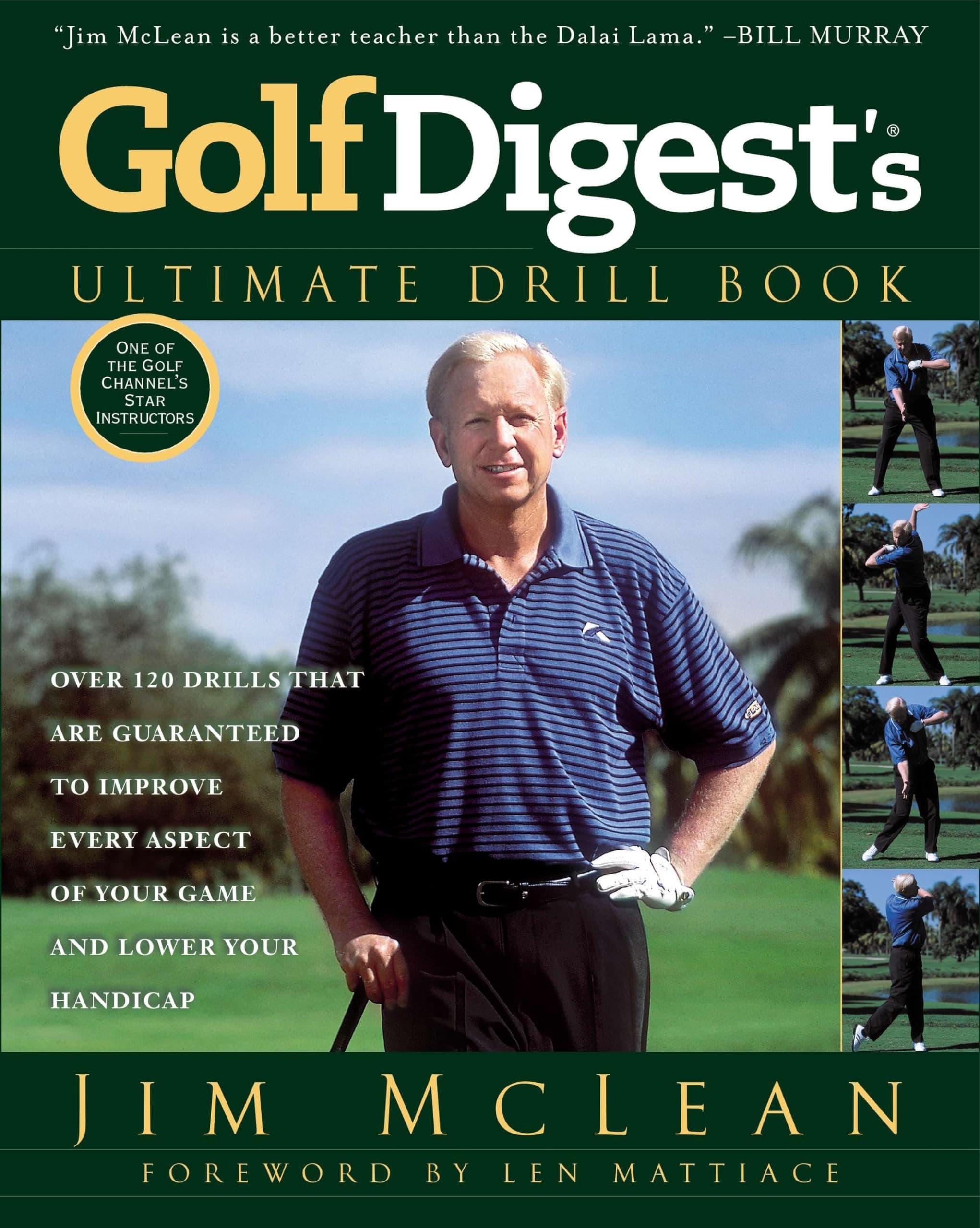 Golf Digest's Ultimate Drill Book: Over 120 Drills that Are Guaranteed to Improve Every Aspect of Your Game and Low Paperback – Illustrated, August 6, 2013