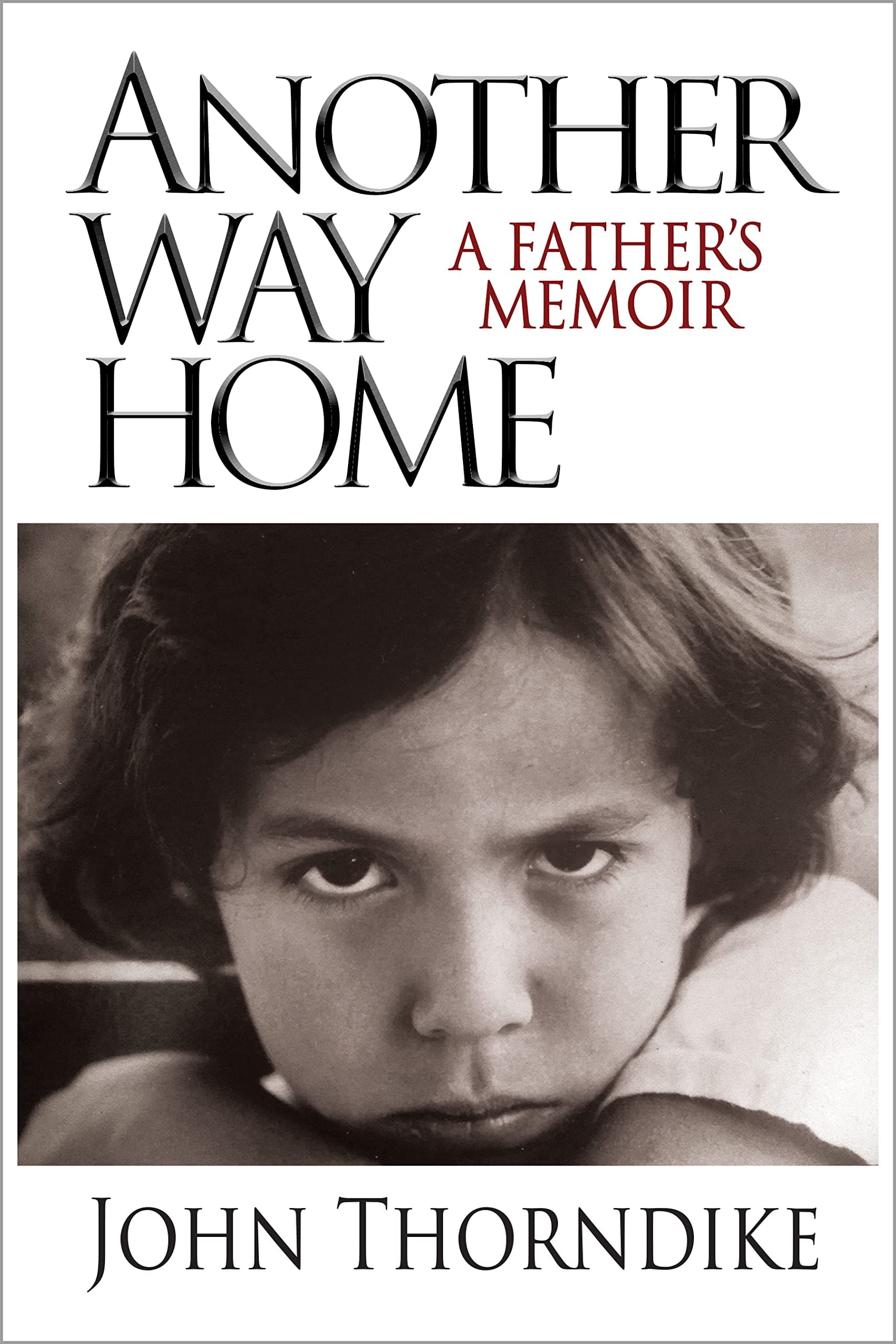 Another Way Home: A Father's Memoir